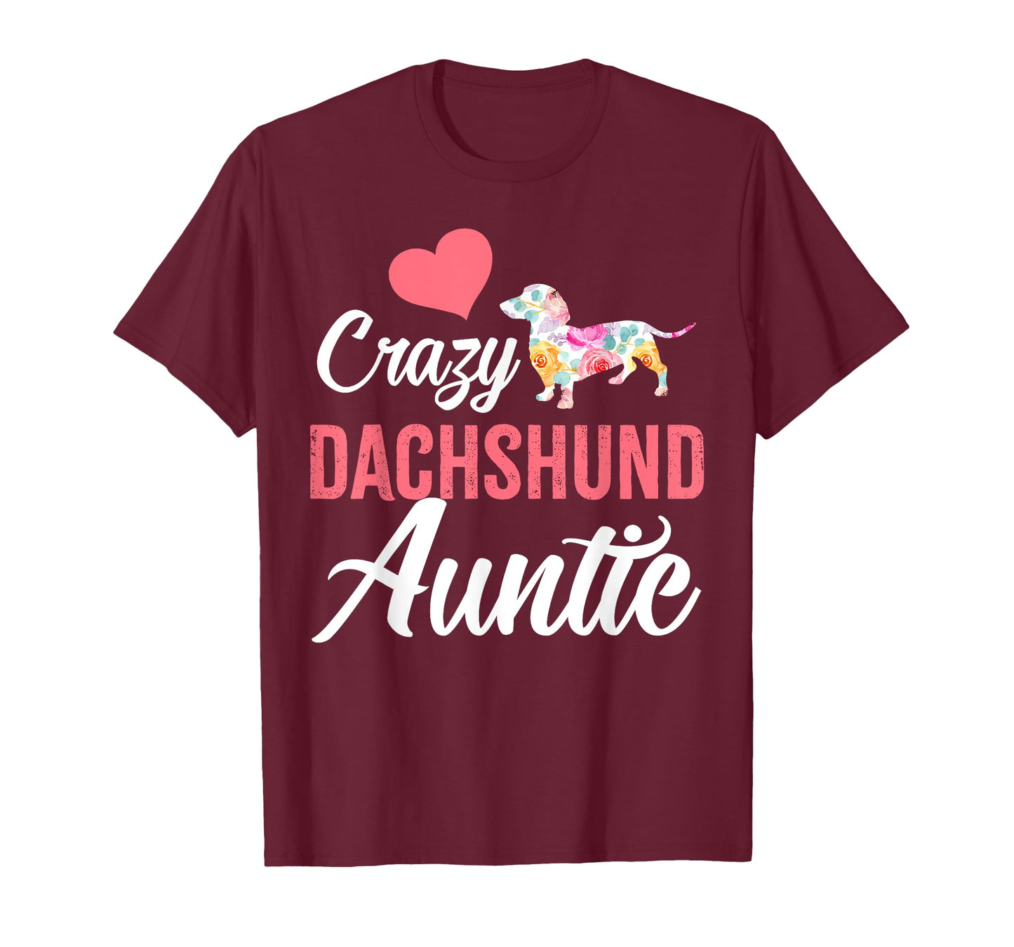 Crazy Dachshund Auntie | Funny Dog Auntie T-Shirt for Men Women
