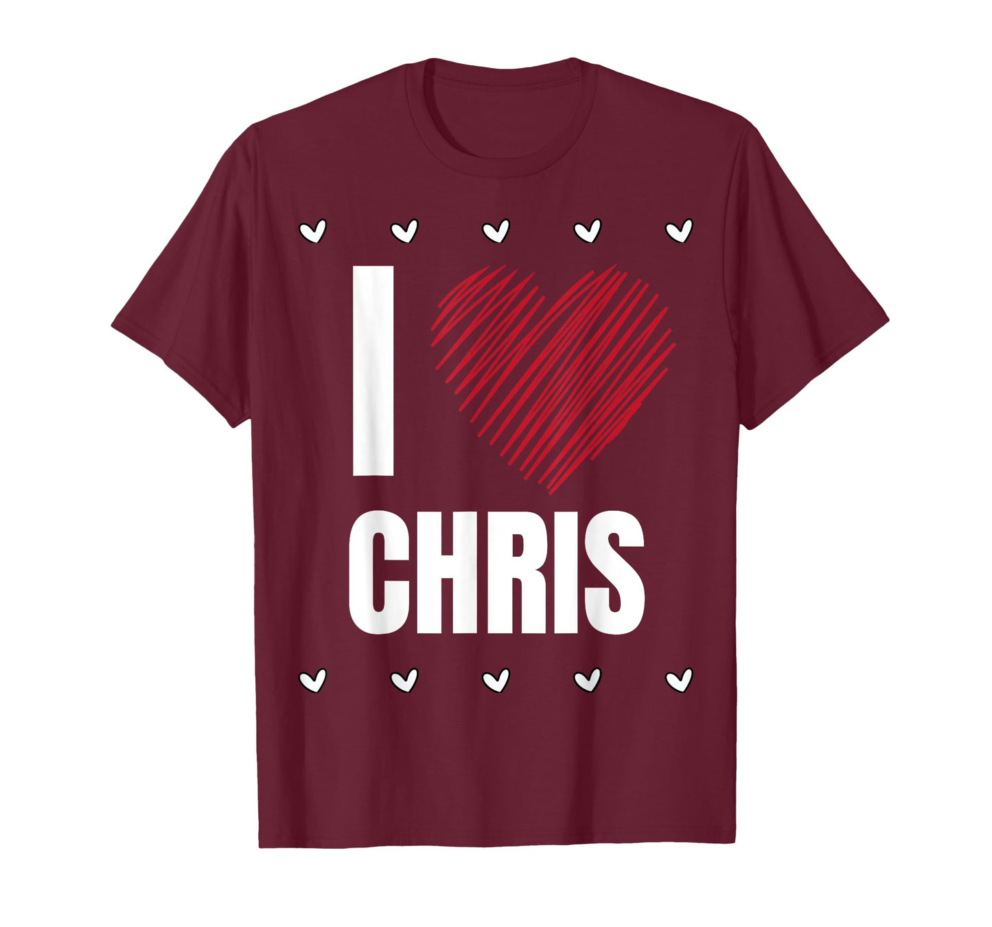 I Love CHRIS First Name Cool Heart Funny Personalized Name T-Shirt