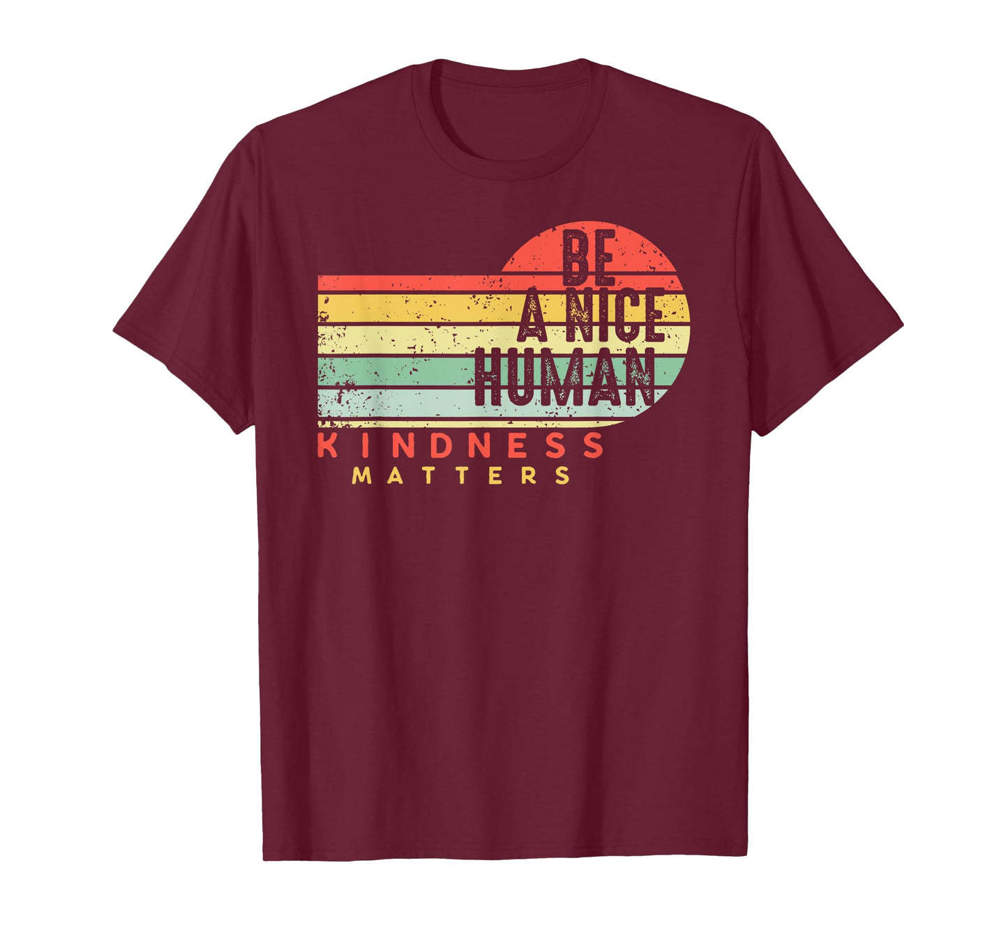 Retro Vintage Be A Nice Human Kindness Matters -Be kind T-Shirt