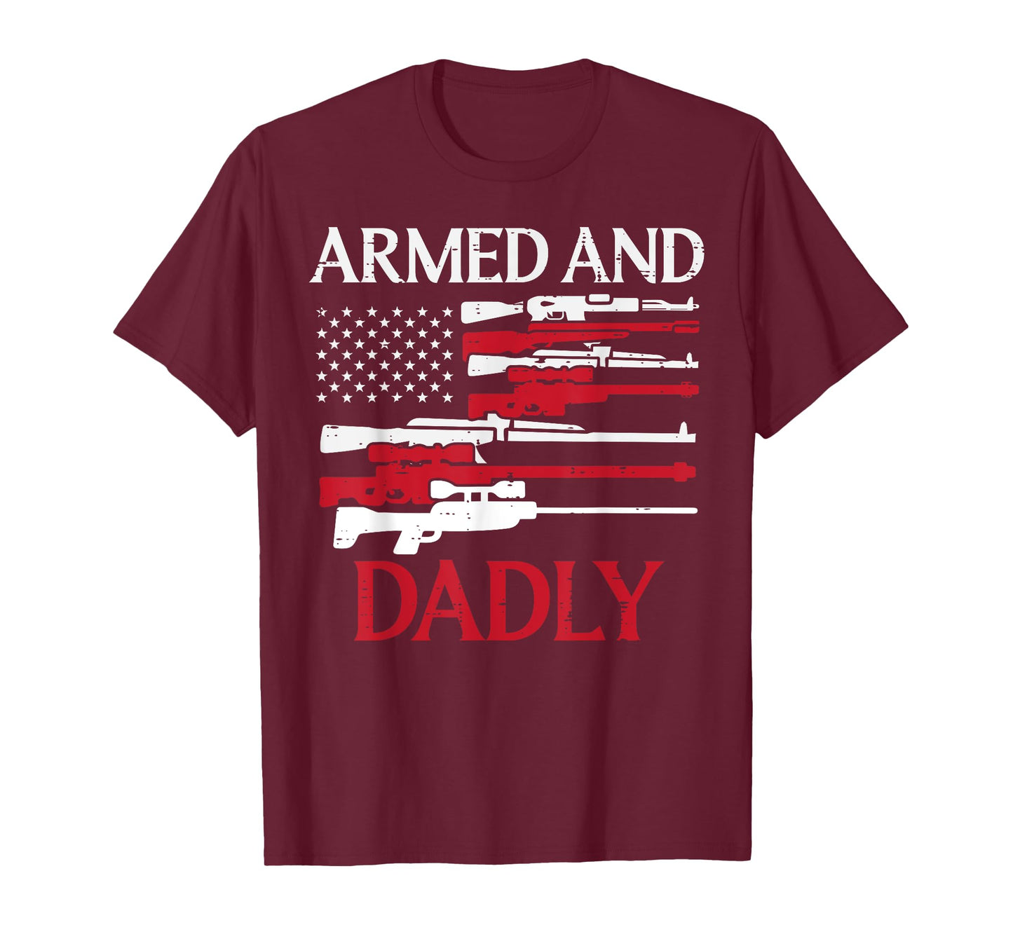 Fathers Day Armed Dadly US Flag Dad Daddy Papa Patriotic Men T-Shirt