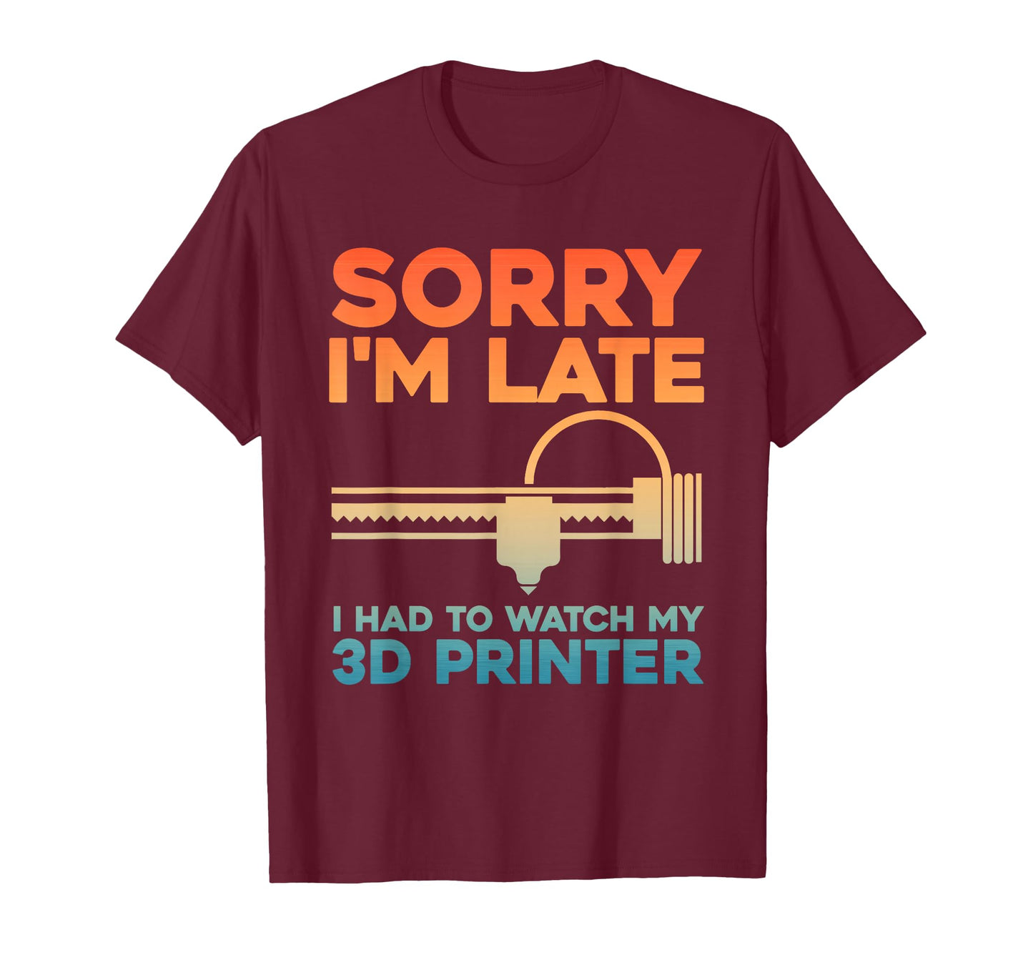 Funny 3D Printing For Men Women Machine 3D Printer Lovers T-Shirt