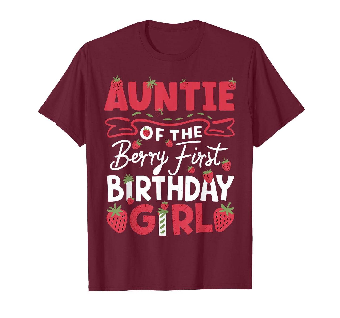 Auntie Of The Berry First Birthday Girl Strawberry Aunt T-Shirt