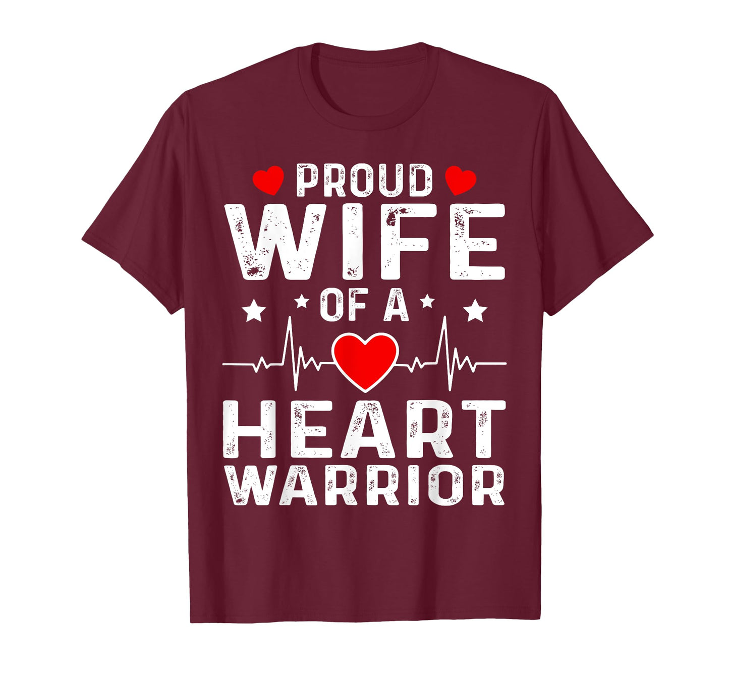 Proud Wife Of A Heart Warrior Strong Love Supportive Family T-Shirt