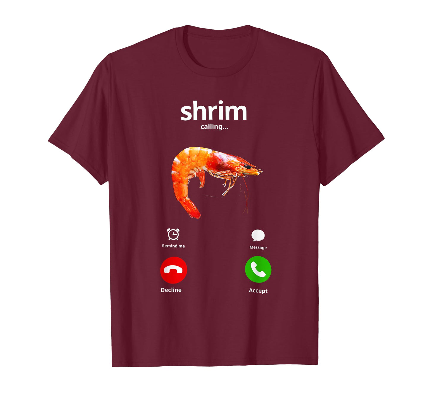 Shrim is Calling Misspelled Funny Shrimp Calling Meme T-Shirt