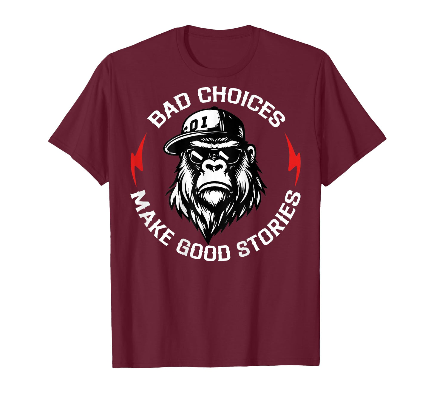 Monkey Bad Choices Make Good Stories (On Back) T-Shirt