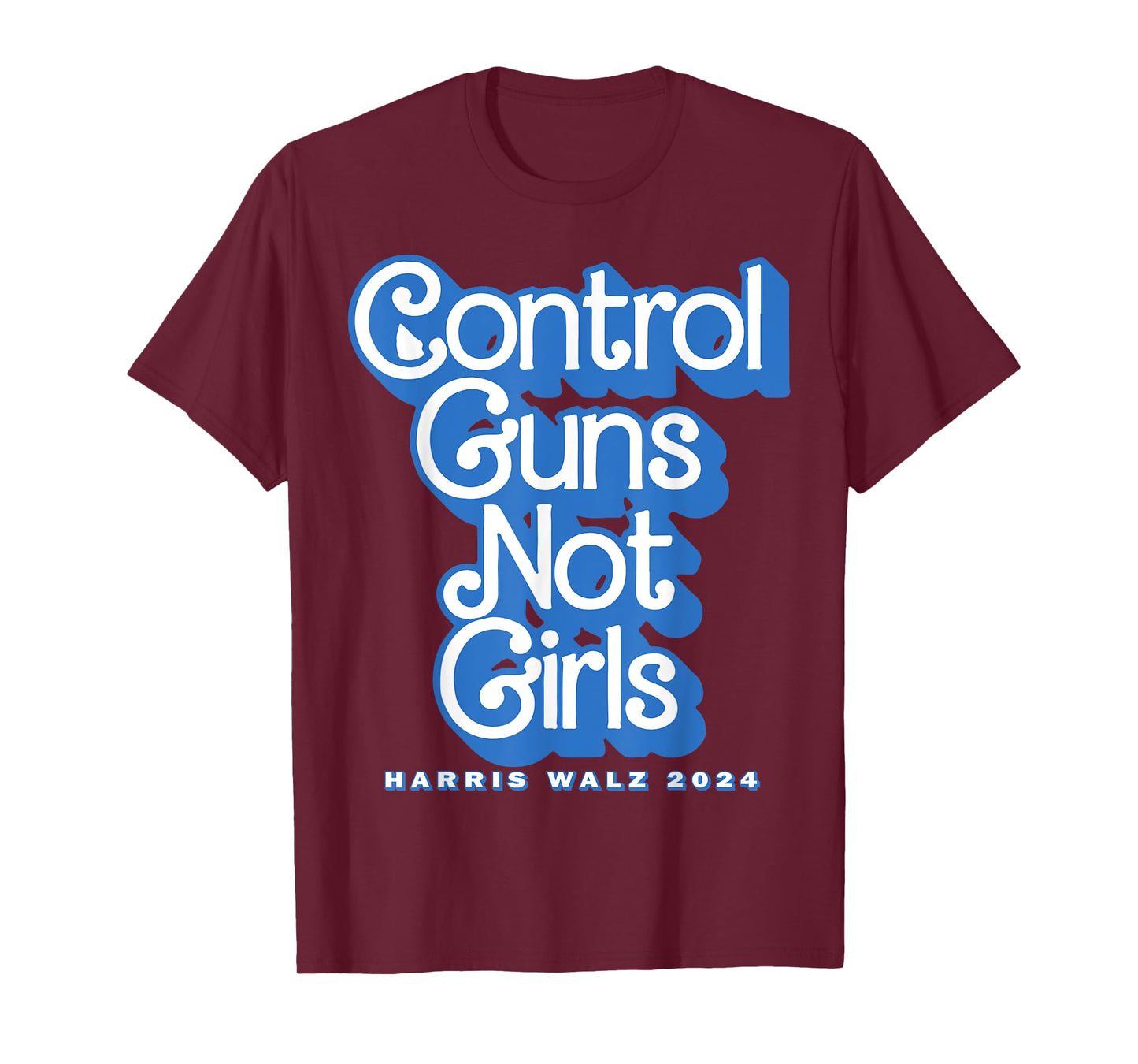 Control Guns Not Girls Harris Walz 2024 Blue T-Shirt