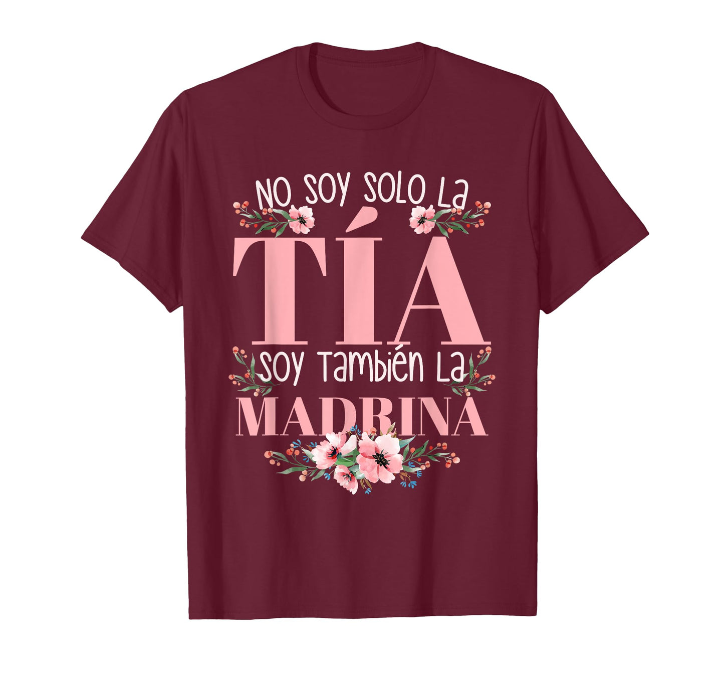 No Soy Solo La Tia Soy La Madrina T-Shirt