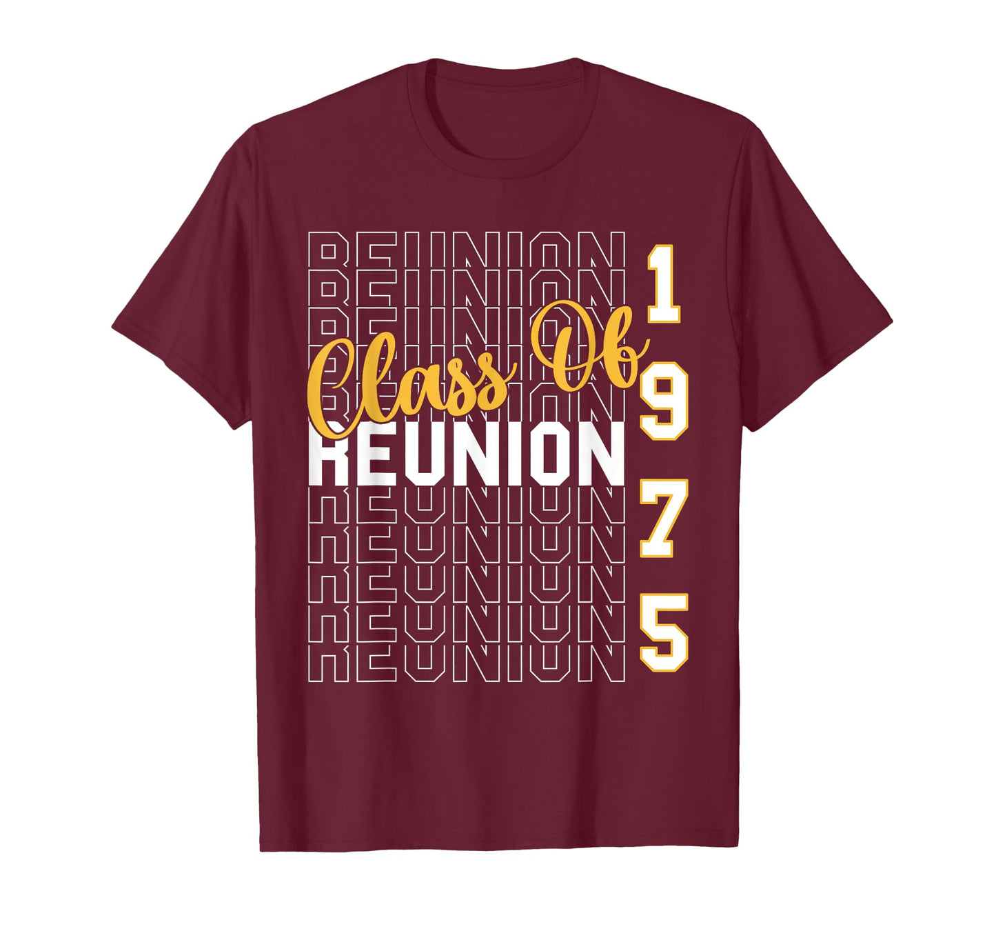 Class Of 1975 Reunion - Class Of 75 Highschool Reunion T-Shirt