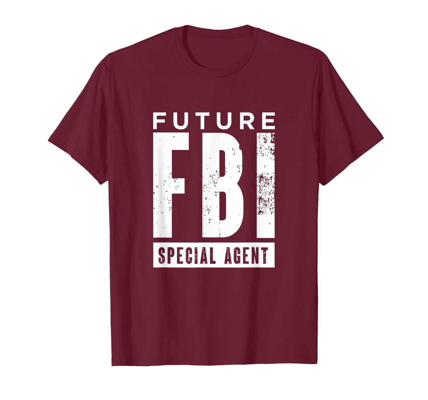 Future FBI Special Agent | Federal Bureau Of Investigation T-Shirt