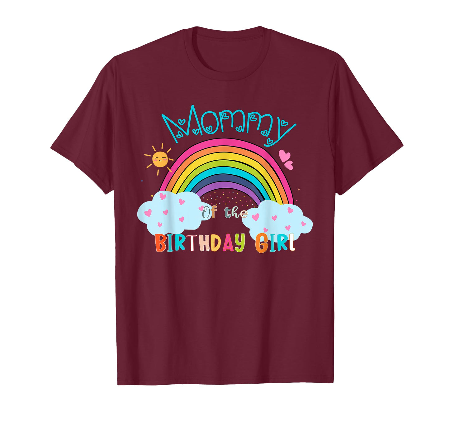 Mommy of The Birthday Girl Rainbow B-Day Matching Family T-Shirt