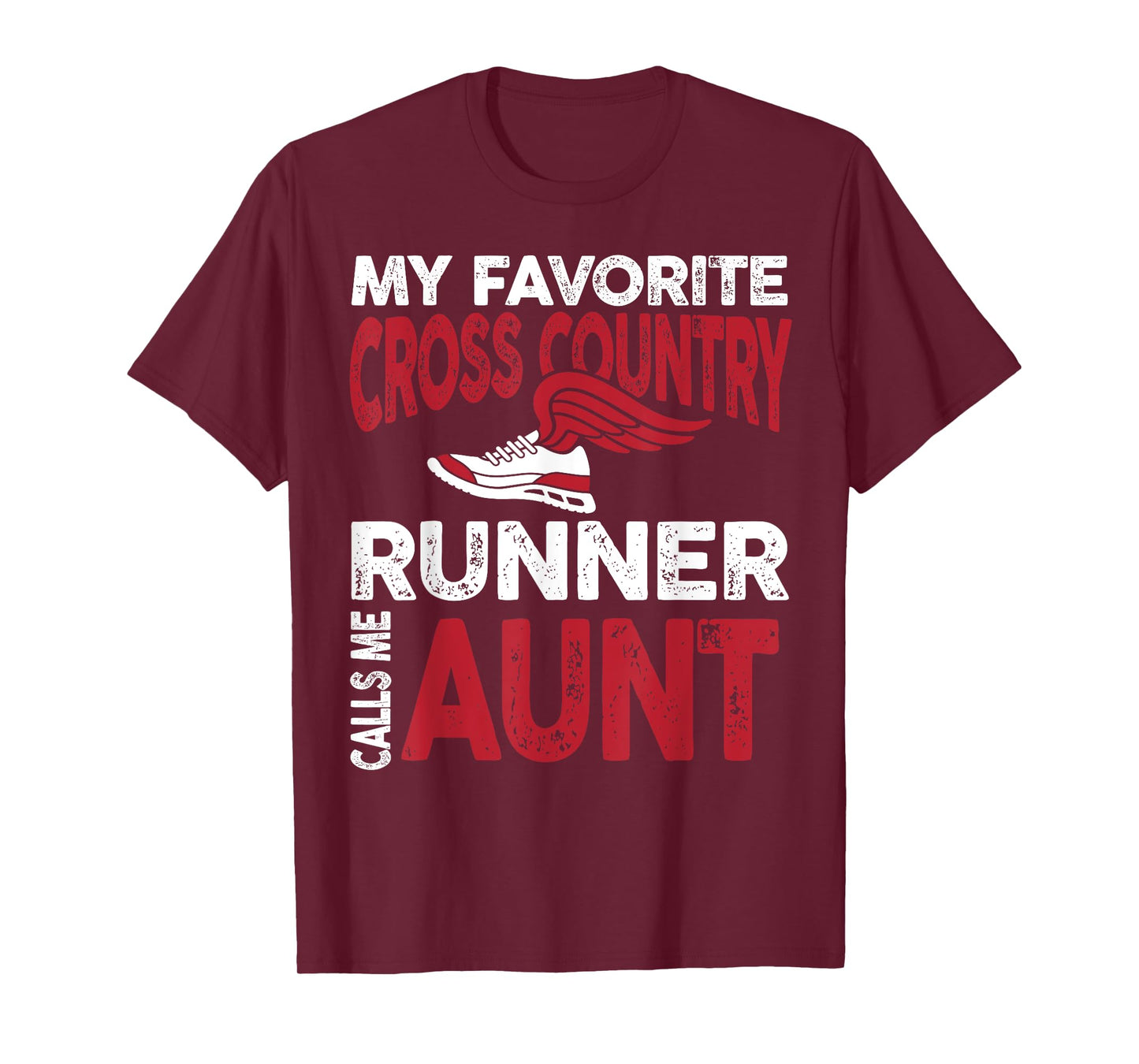 My Favorite Cross Country Runner Calls Me Aunt Family T-Shirt