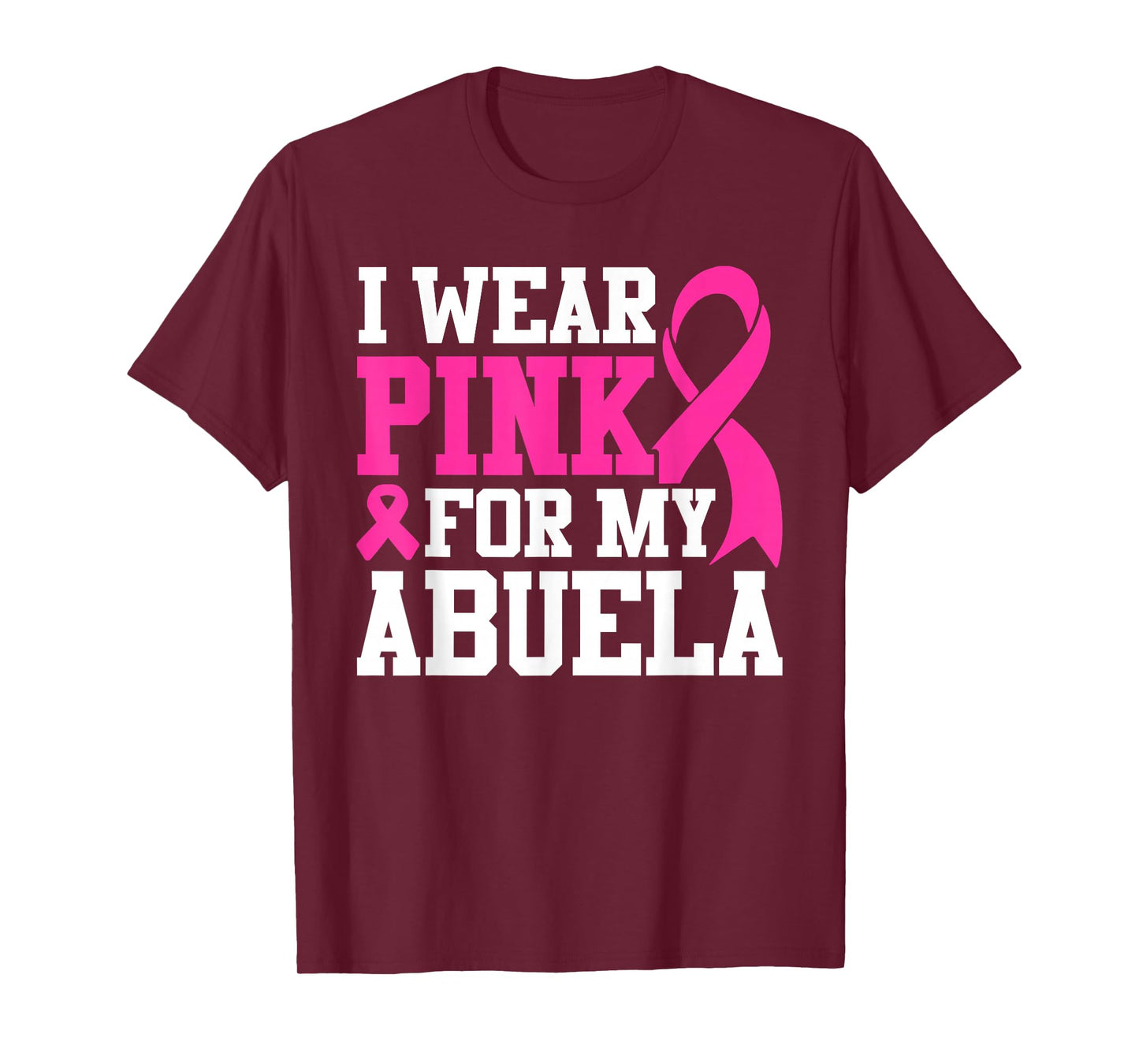 I Wear Pink For My Abuela Breast Cancer Awareness T-Shirt