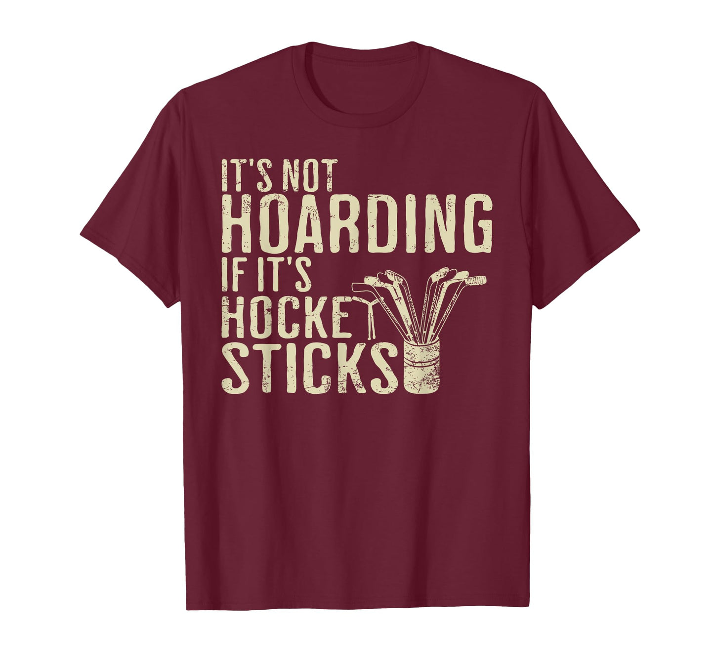 It's Not Hoarding If It's Hockey Sticks Tee Ice Hockey Dad T-Shirt