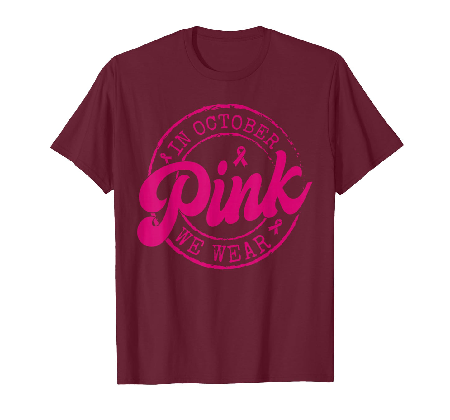 in October We Wear Pink Circle Retro Breast Cancer Awareness T-Shirt