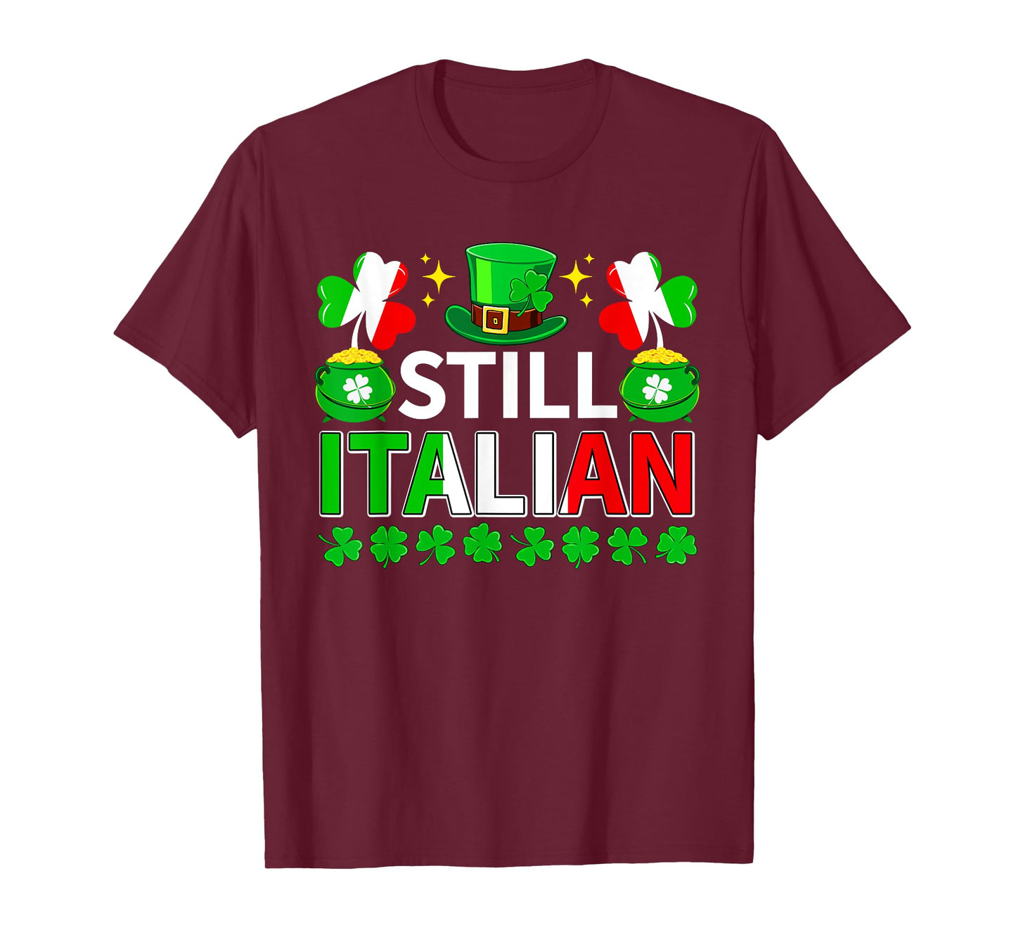 Still Italian St. Patrick's Day Shamrocks Flag Parades Team T-Shirt
