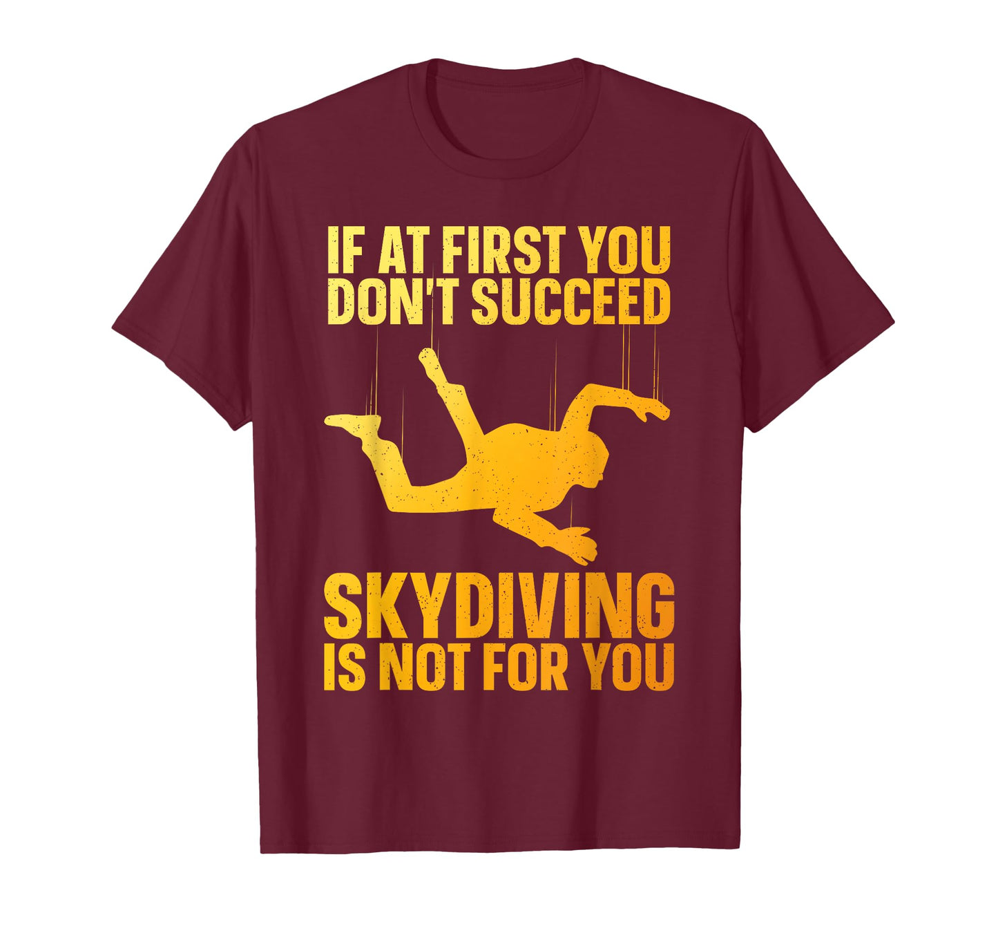 Funny Skydiving Art for Men Women Sky Diving Lover Skydiver T-Shirt