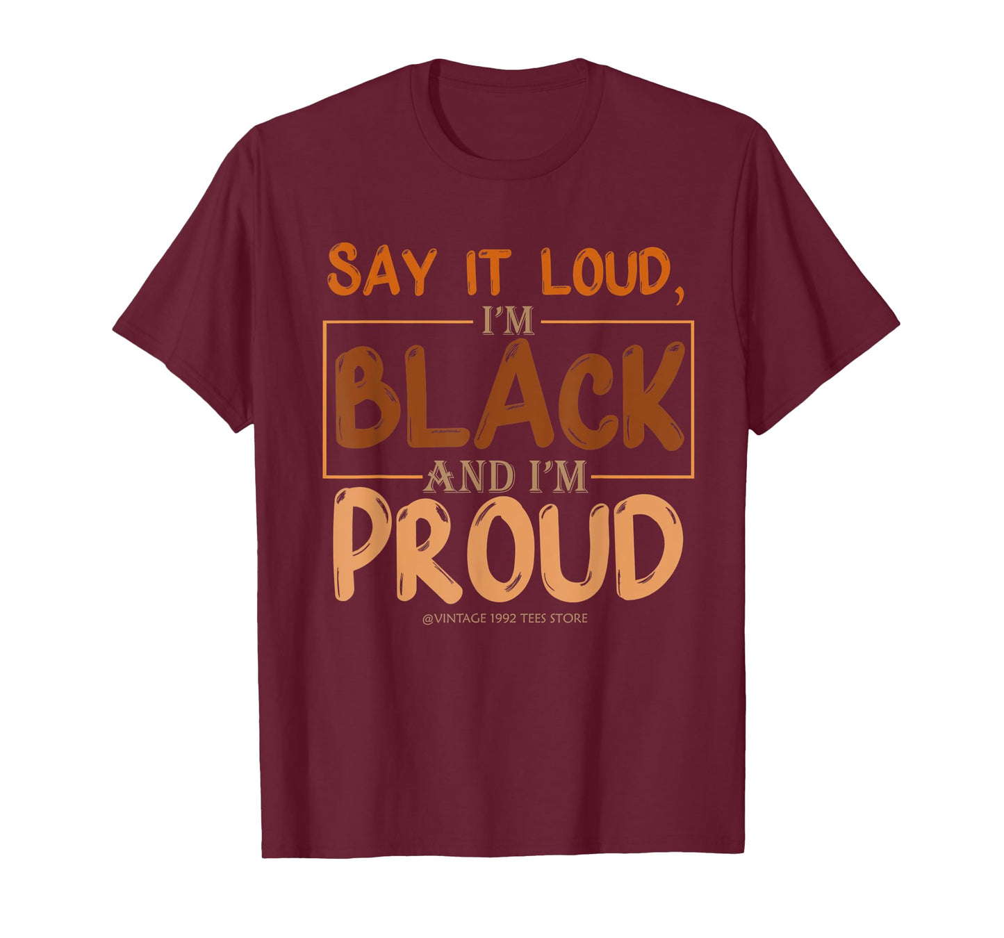 Say It Loud I'm Black & I'm Proud Black History Month T-Shirt