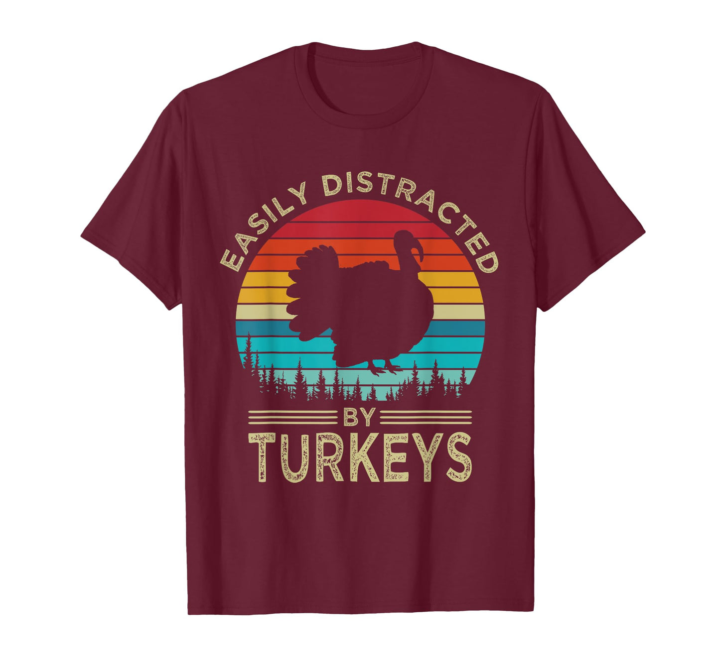 Easily Distracted By Turkeys Vintage Funny Turkey T-Shirt