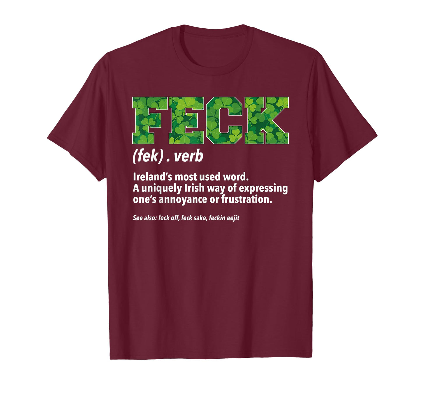 Feck Irish Shamrock Funny Feck Definition T-Shirt