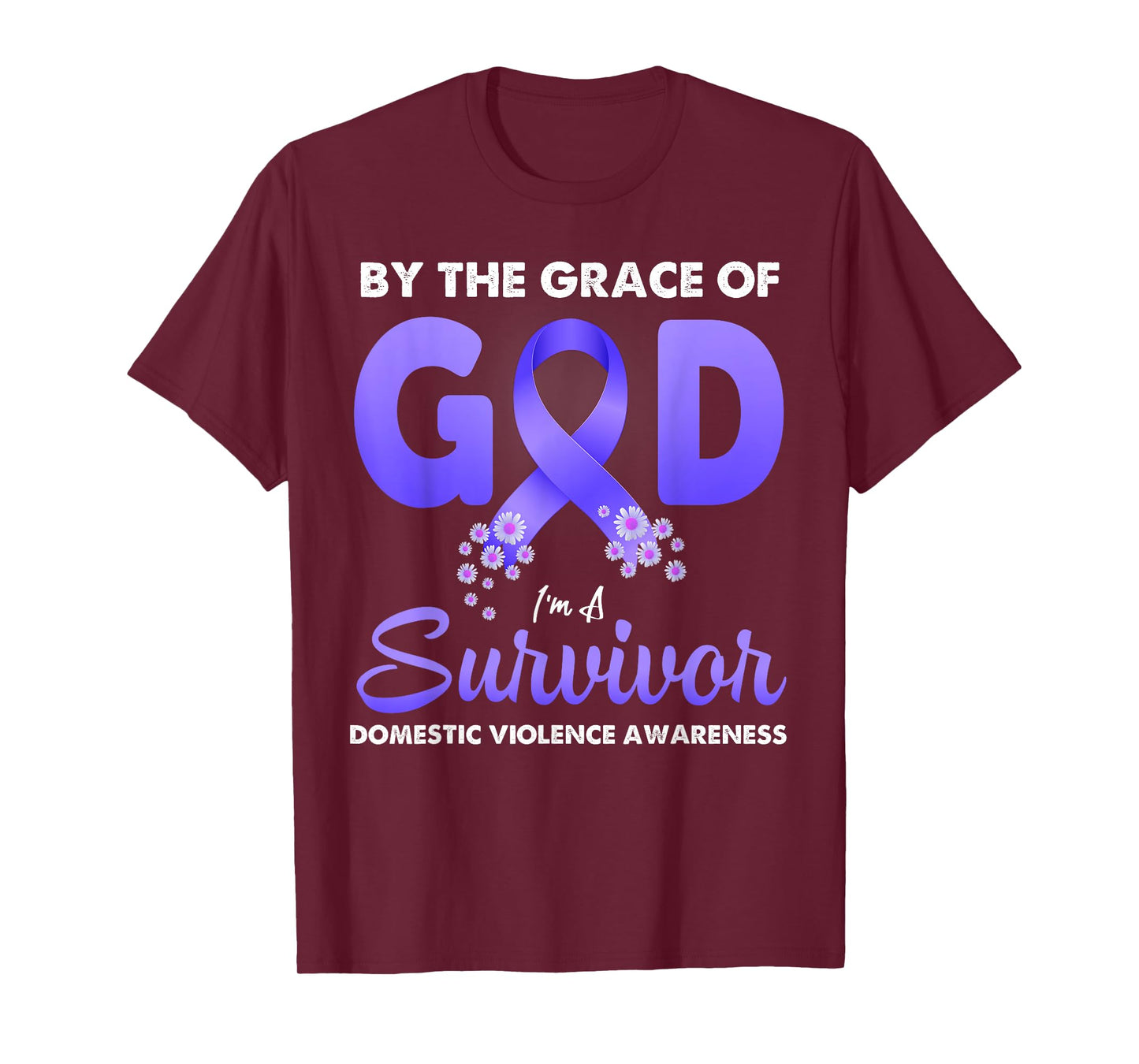 By The Grace God I'm A Survivor Domestic Violence Survivor T-Shirt