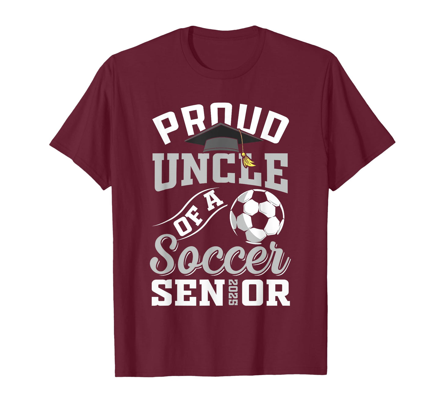 Proud uncle of a soccer Senior class of 2025 graduation T-Shirt