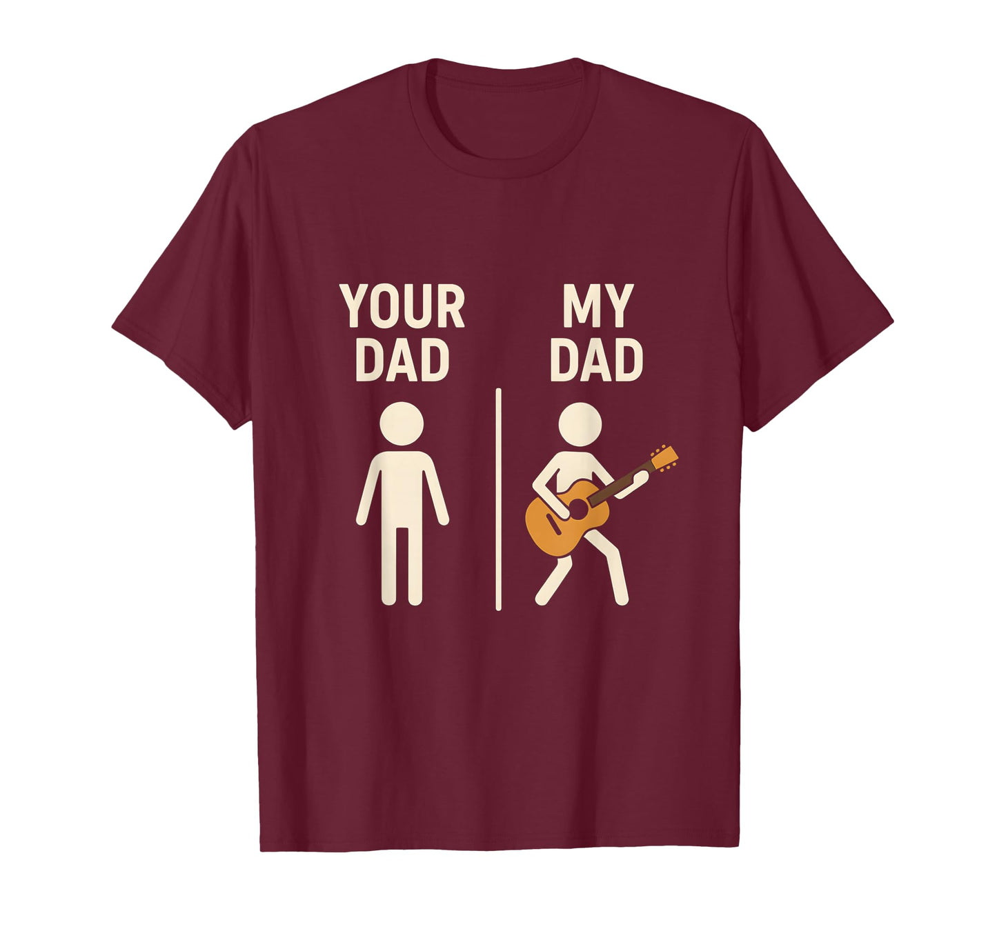 Your Dad My Dad Guitar Musician Dad Father's Day T-Shirt
