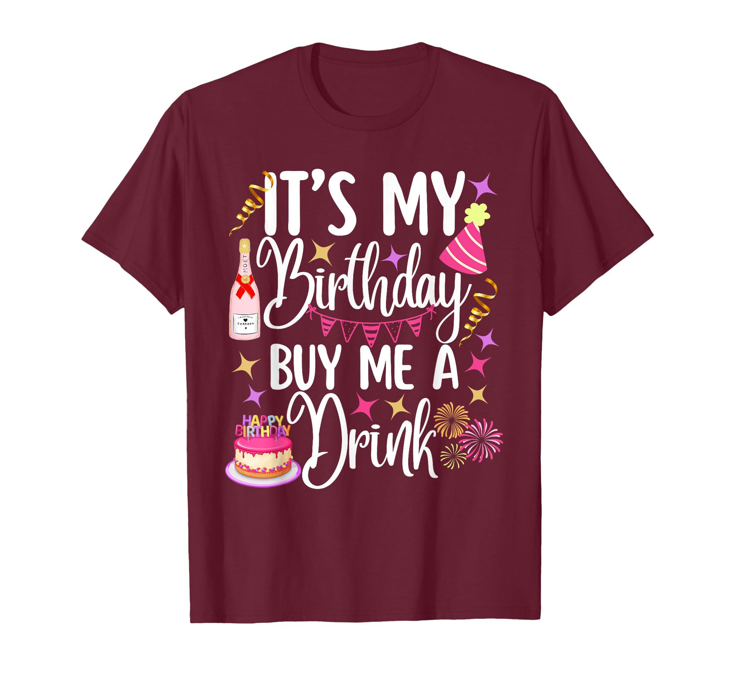 It's My Birthday Drinking Party Buy Me A Drink T-Shirt