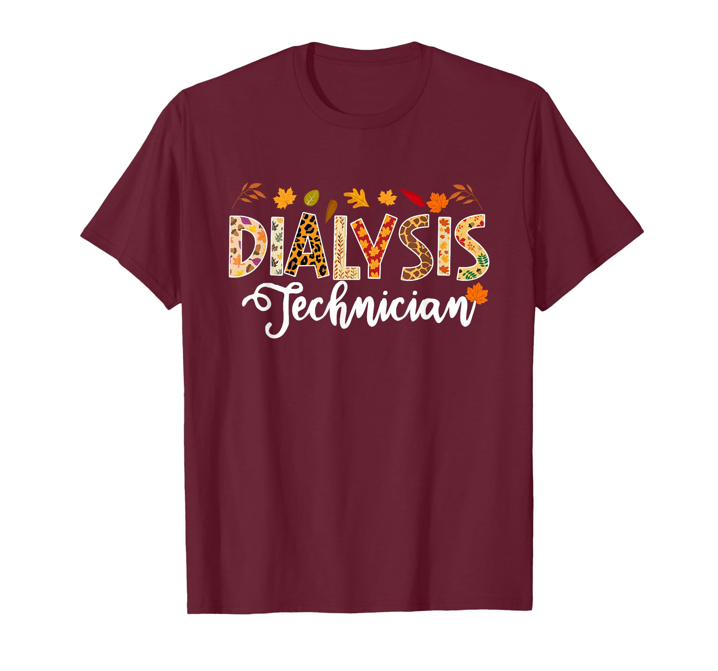Dialysis Technician Fall Autumn Leaves Leopard Thanksgiving T-Shirt