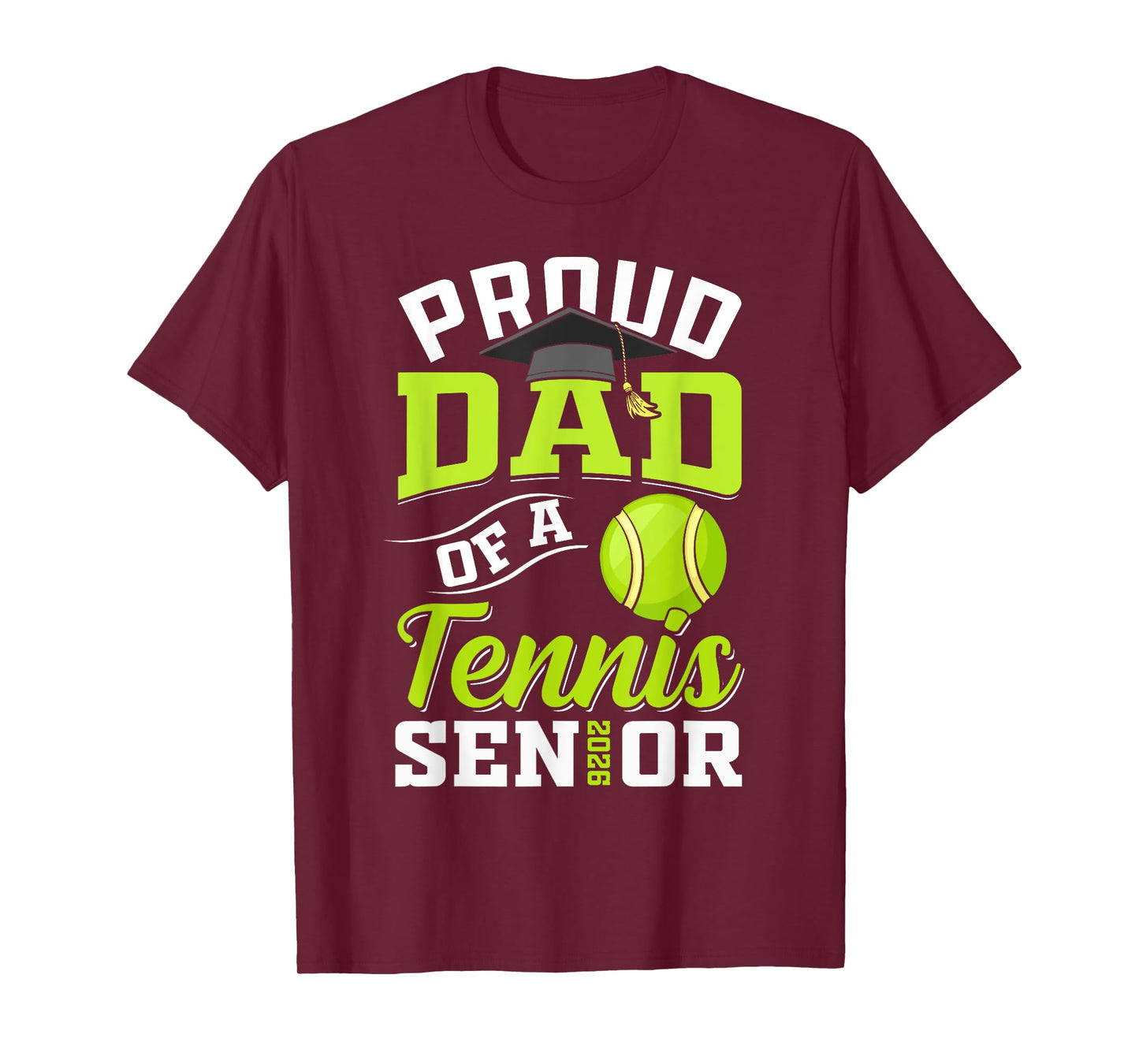 Proud Dad of a Tennis Senior class of 2026 graduation T-Shirt