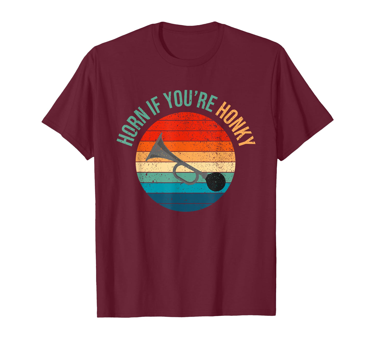 Horn If You're Honky Funny Adult Humor Funny Meme Funny Joke T-Shirt
