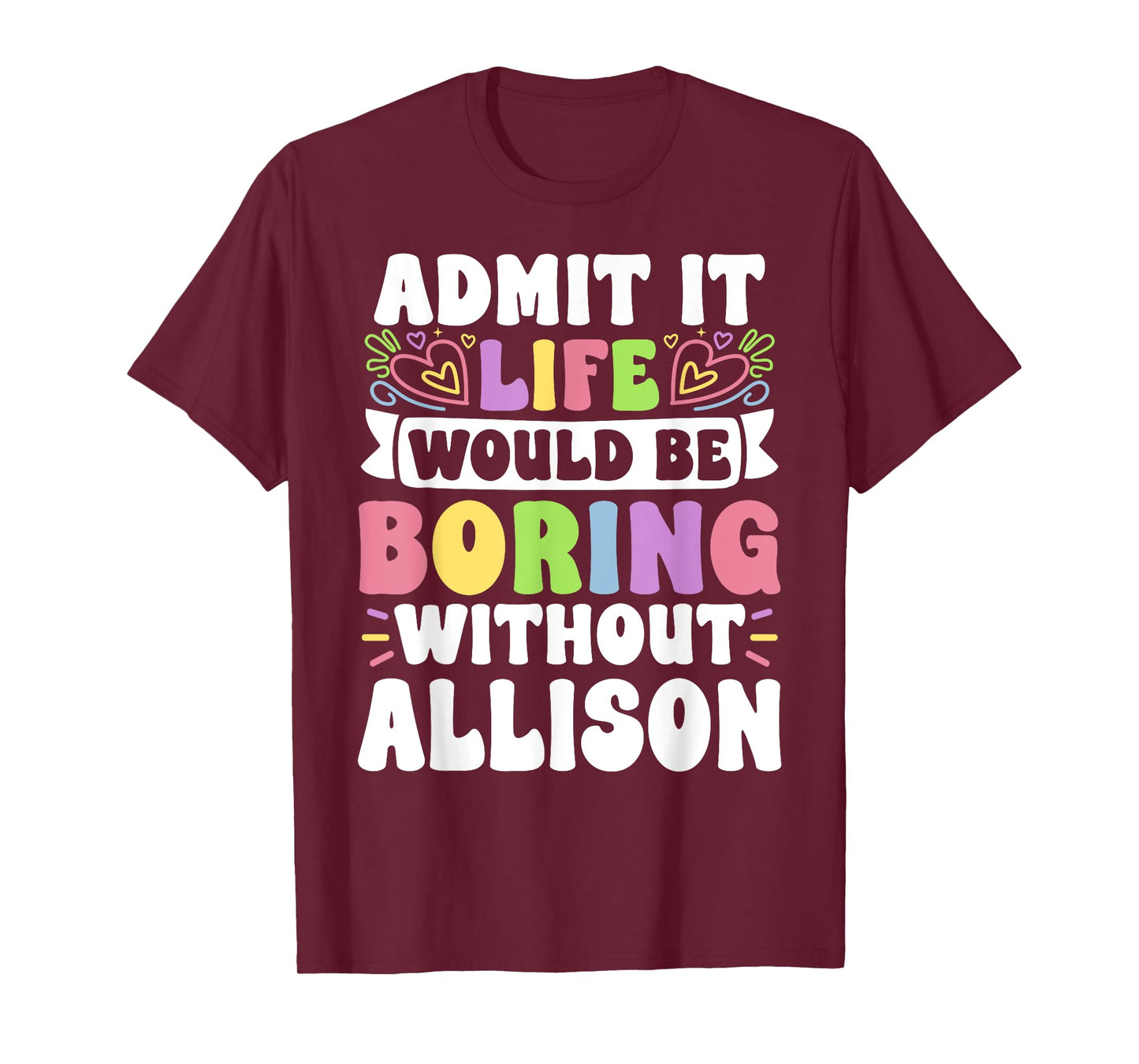Allison Personalized Name Funny Saying First Name Family T-Shirt