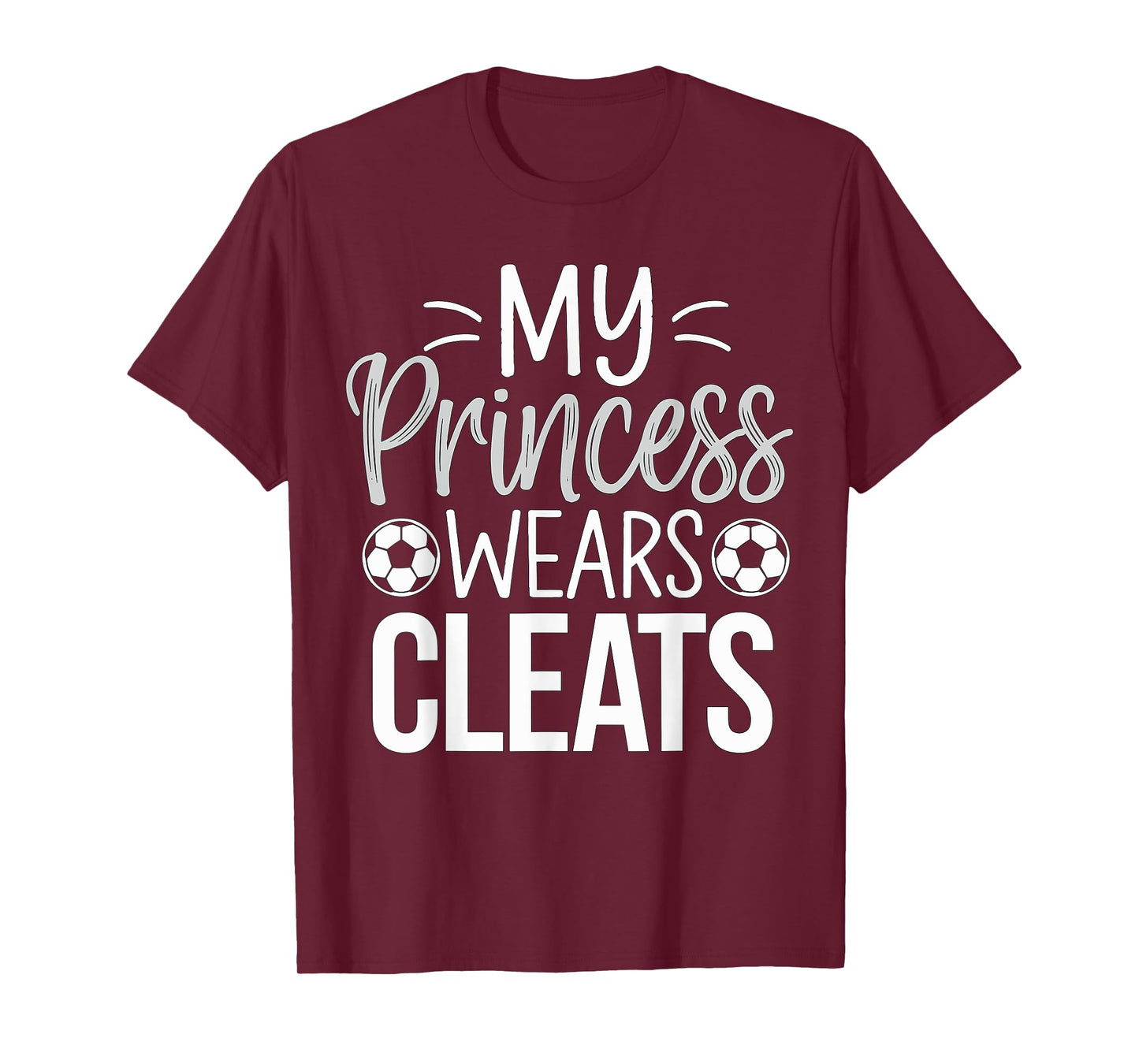 My Princess wears Cleats Soccer Dad T-Shirt