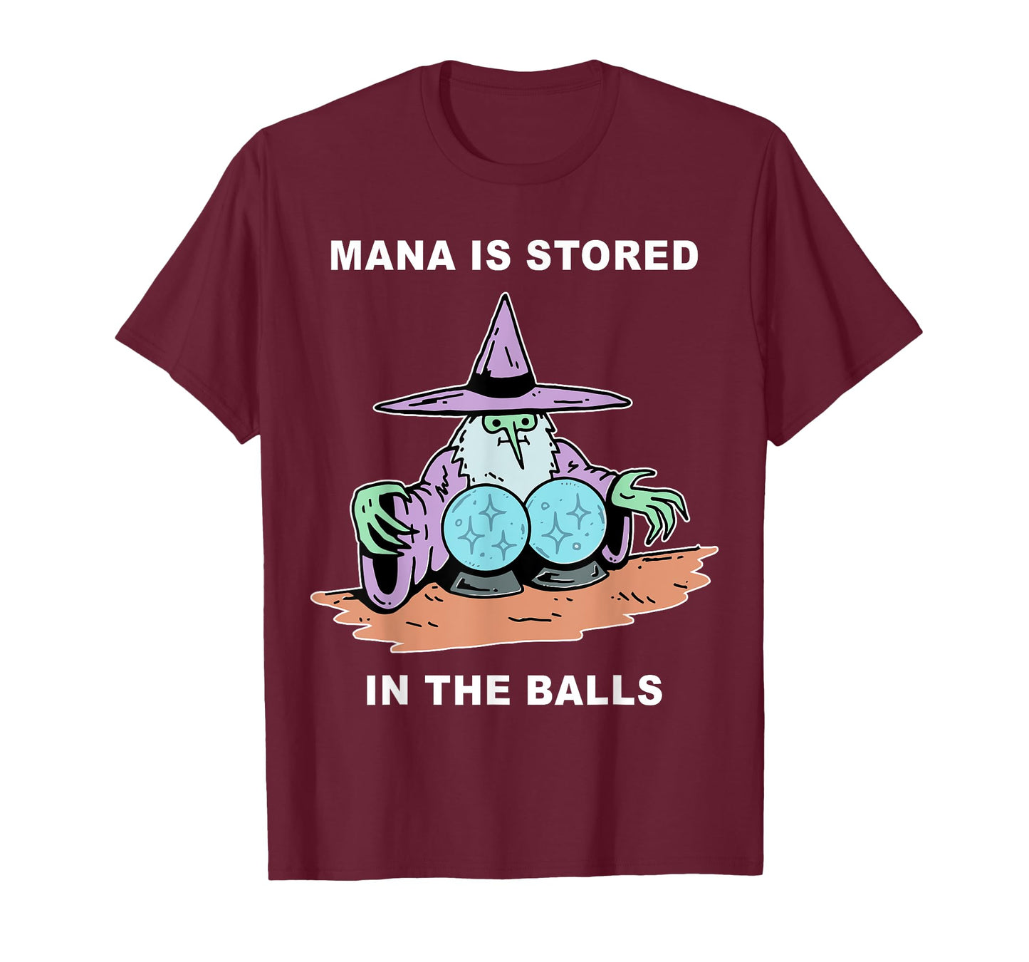 Mana Is Stored In The Balls T-Shirt