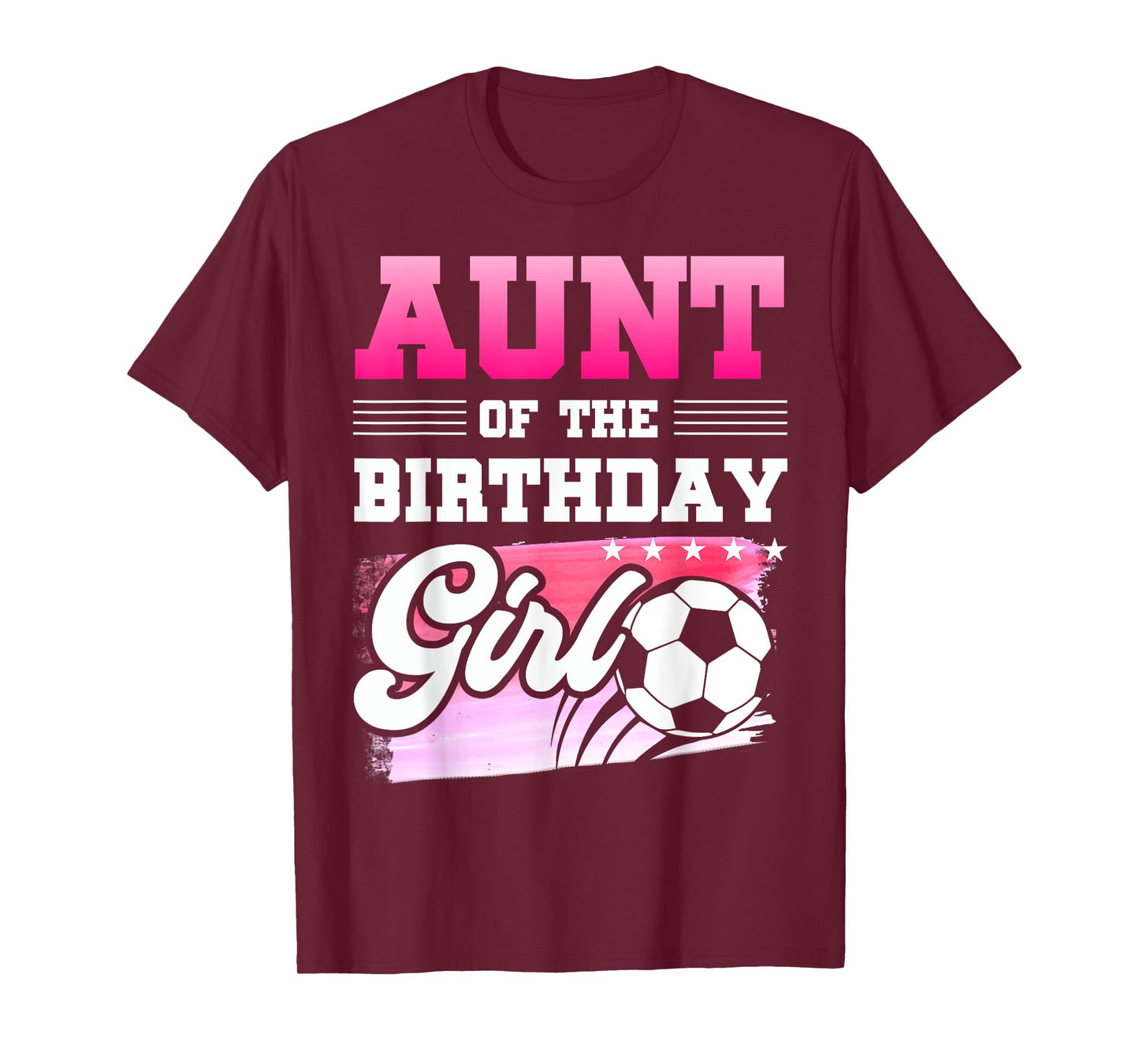 Aunt Of The Birthday Girl Soccer Players Sport T-Shirt
