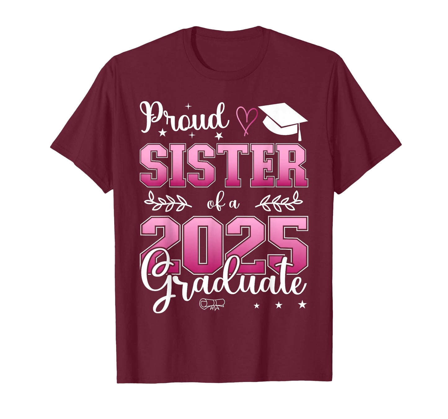 Proud Sister of a class of 2025 graduate for graduation T-Shirt