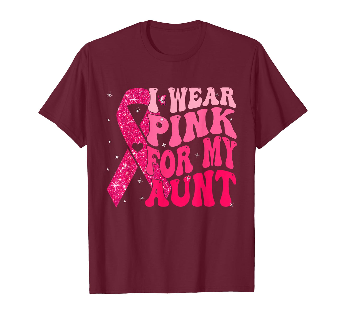 I Wear Pink For My Aunt Breast Cancer Warrior Support Squads T-Shirt