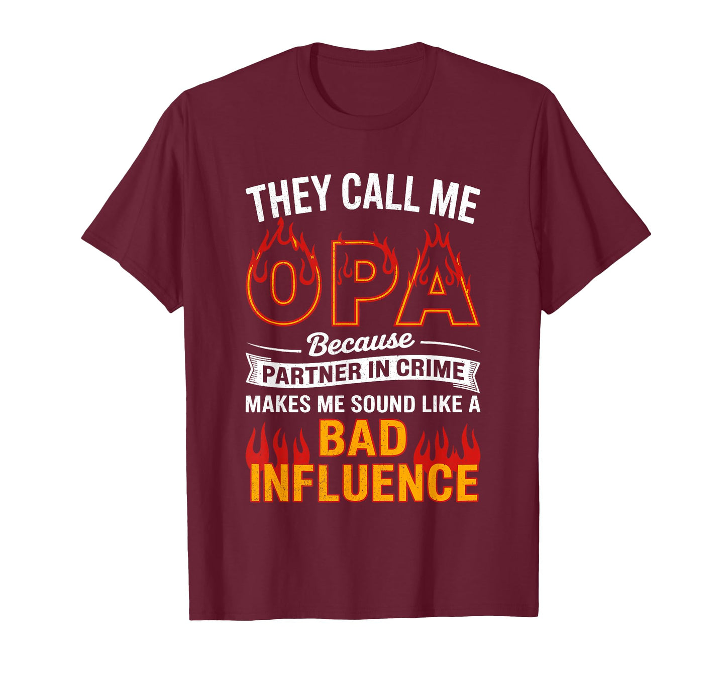 They Call Me Opa Because Partner In Crime Shirt Fathers Day T-Shirt