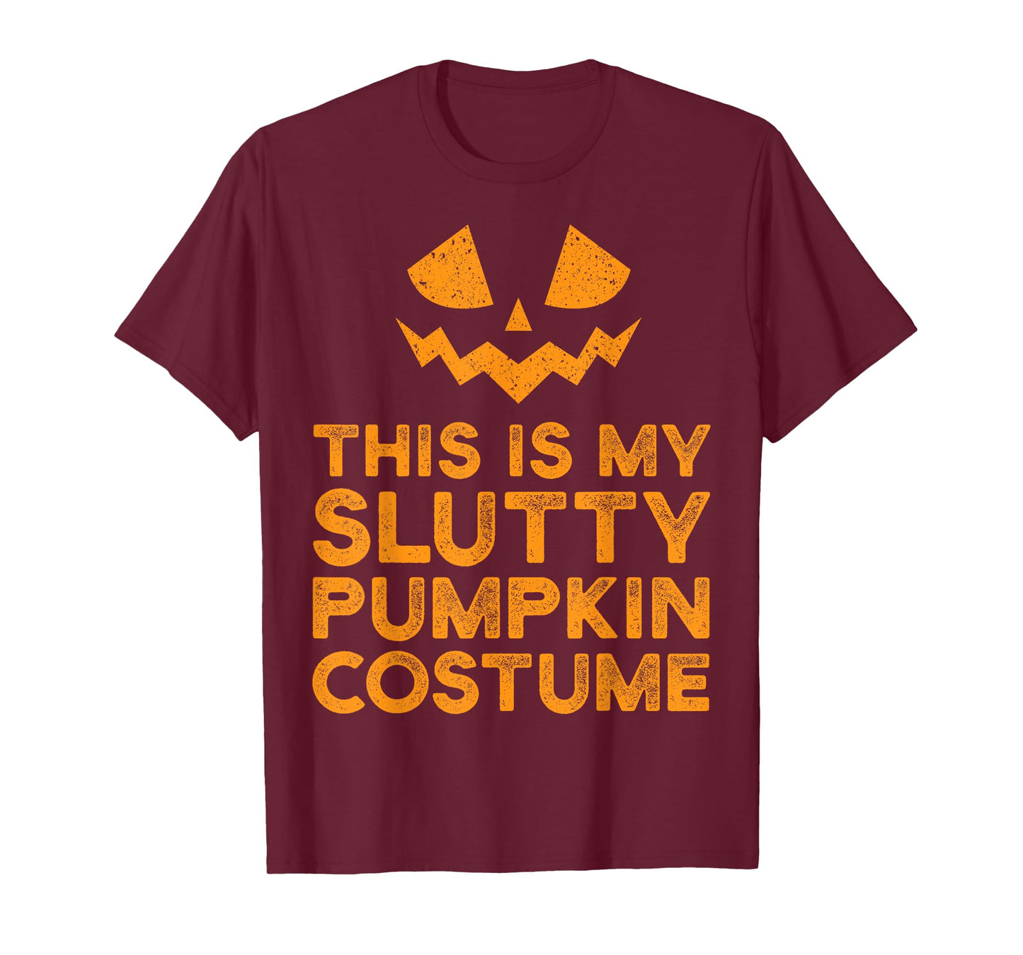 Lazy Slutty Pumpkin Funny Halloween Costume Sexy T-Shirt