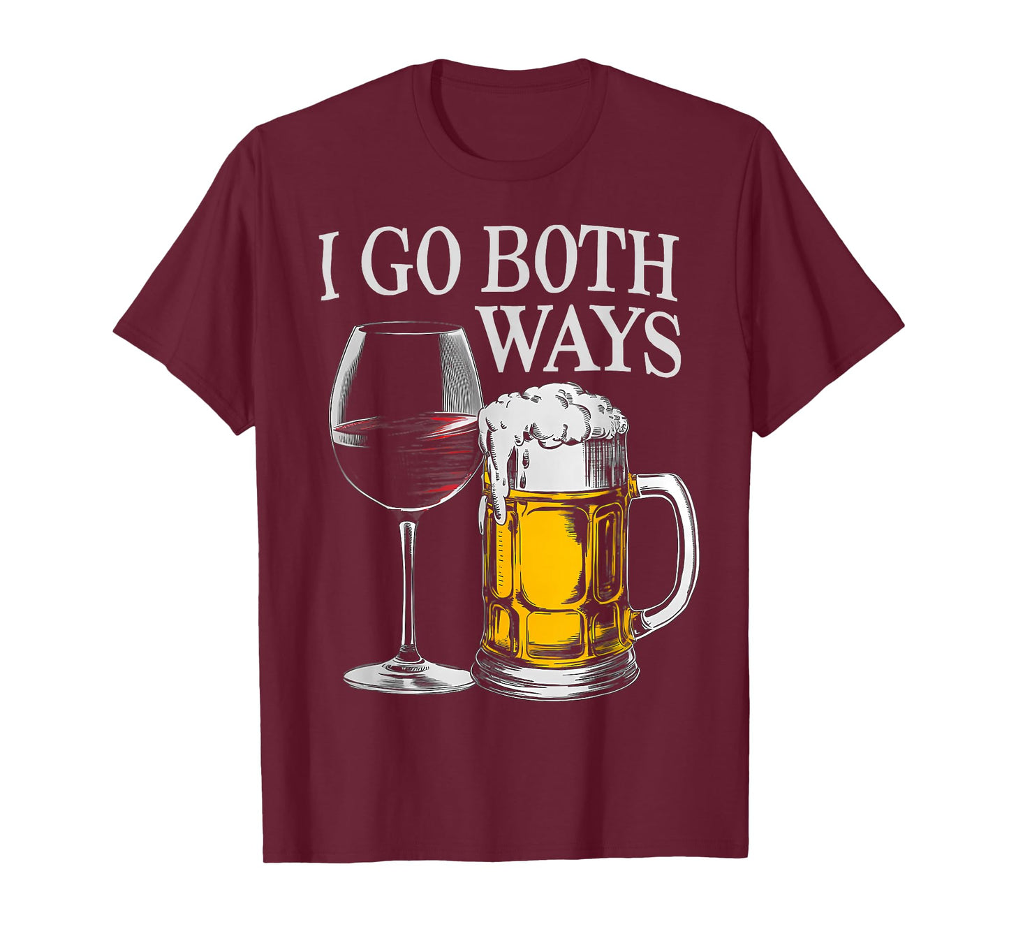I Go Both Ways Funny Wine and Beer Mens And Women T-Shirt