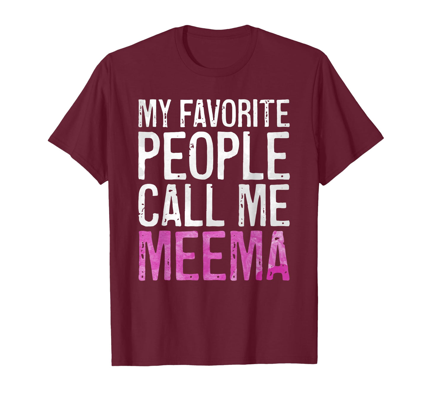 My Favorite People Call Me Meema Shirt Women Mothers Day T-Shirt