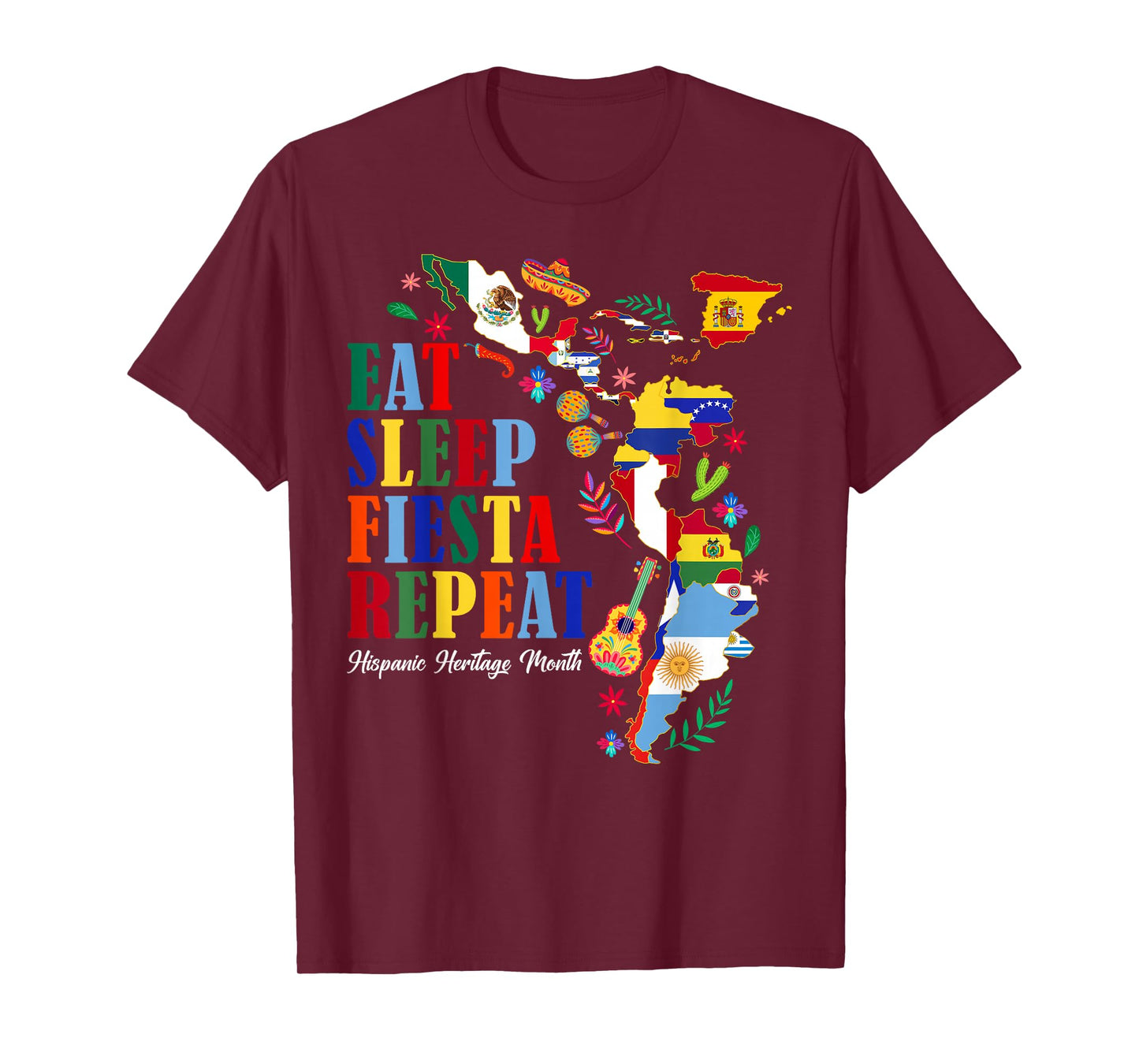 Eat Sleep Fiesta Repeat Hispanic Heritage Month Hispanic Map T-Shirt