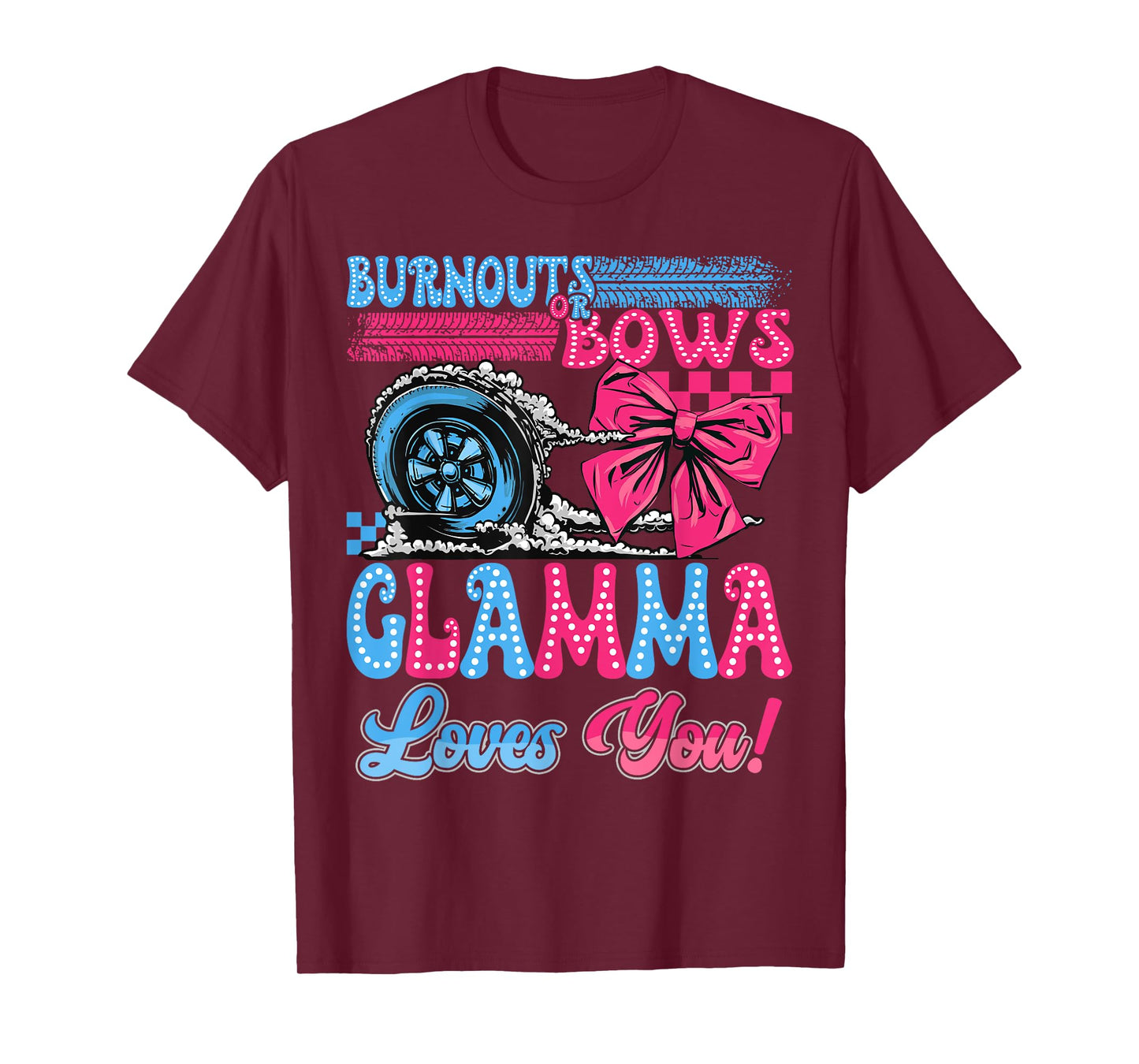 Burnouts or Bows Glamma Loves You Gender Reveal Party T-Shirt