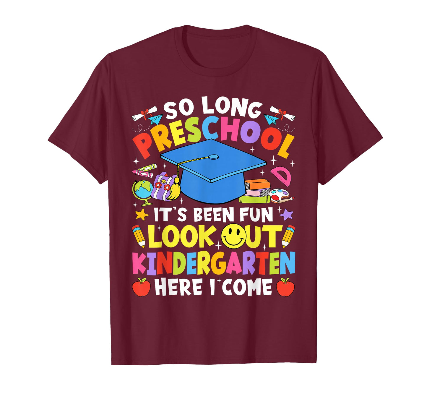 So Long Preschool Graduation Kindergarten Here I Come 2025 T-Shirt