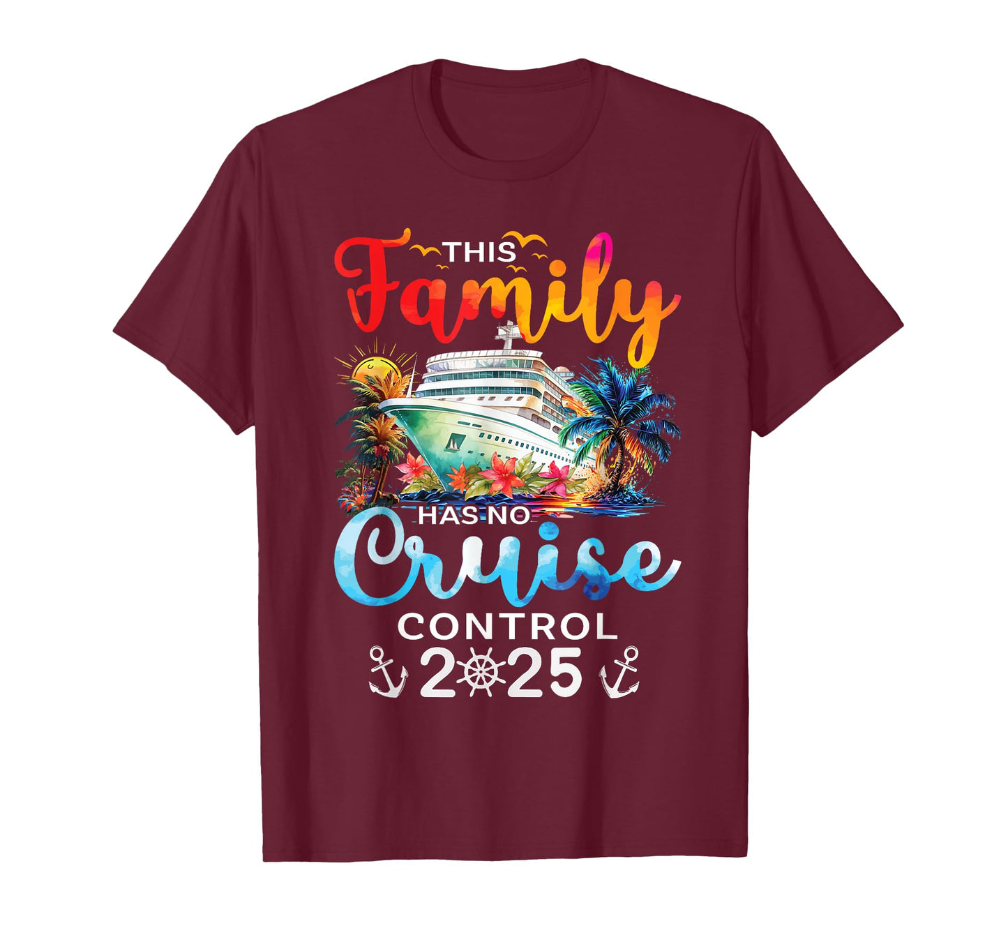 This Family Cruise Has No Control 2025 Family Vacation T-Shirt