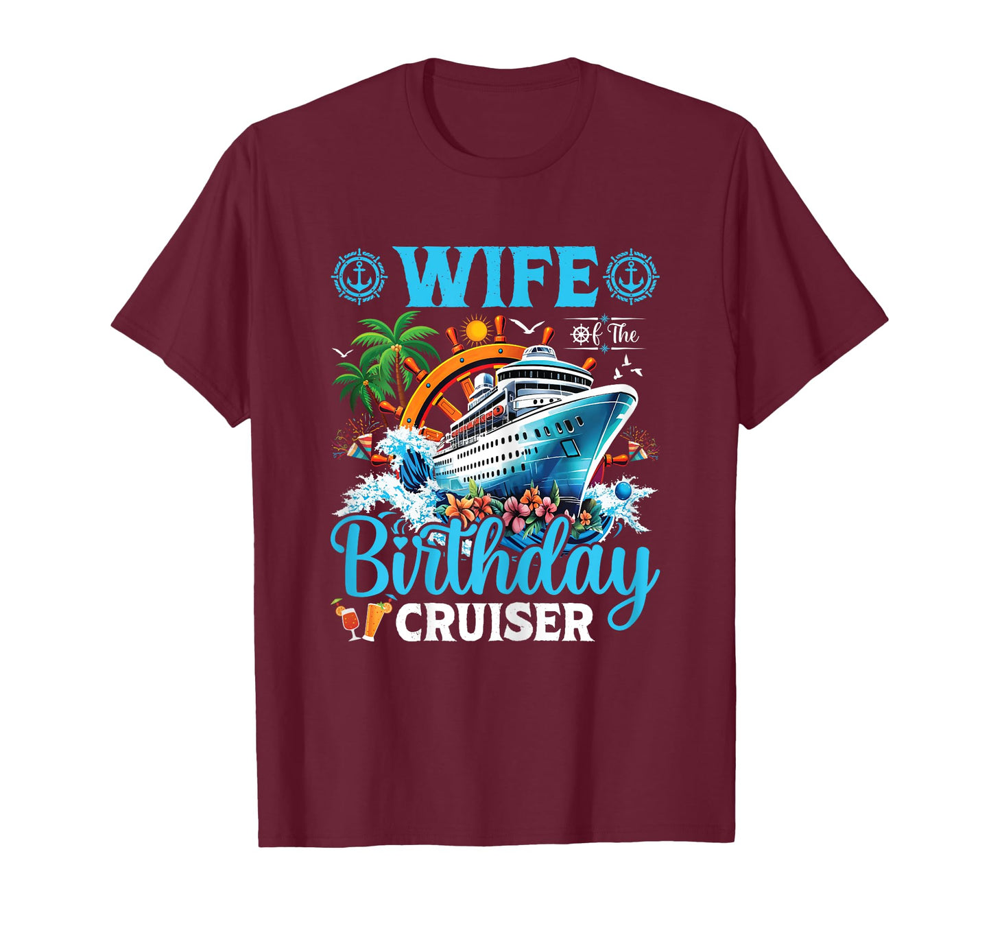 Wife Of The Birthday Cruiser Cruise Boat Birthday Party T-Shirt