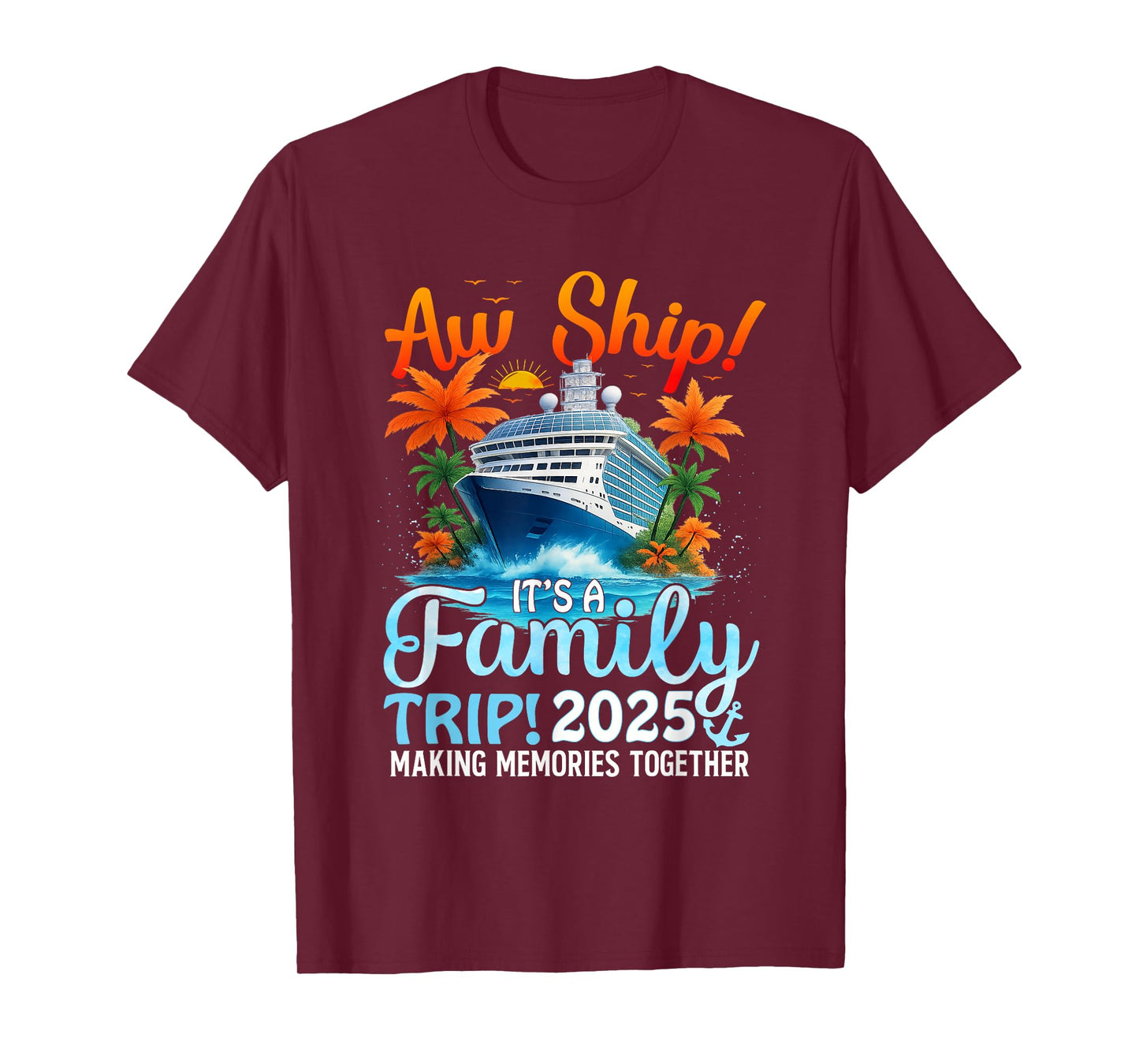 Aw Its A Family Trip 2025 Summer Matching Family Cruise T-Shirt