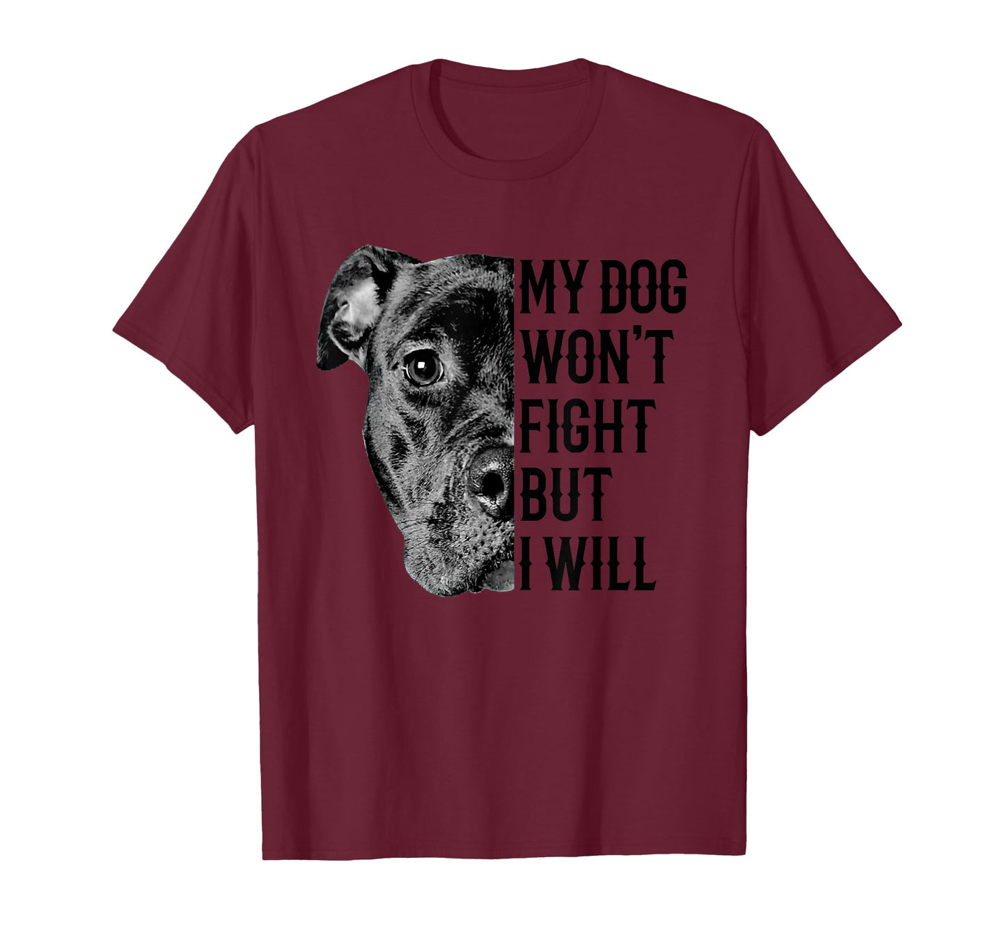 My Dog Won't Fight But I Will Tshirt Dogs Lover Gift Pitbull Men Women Girls Kids T-Shirt