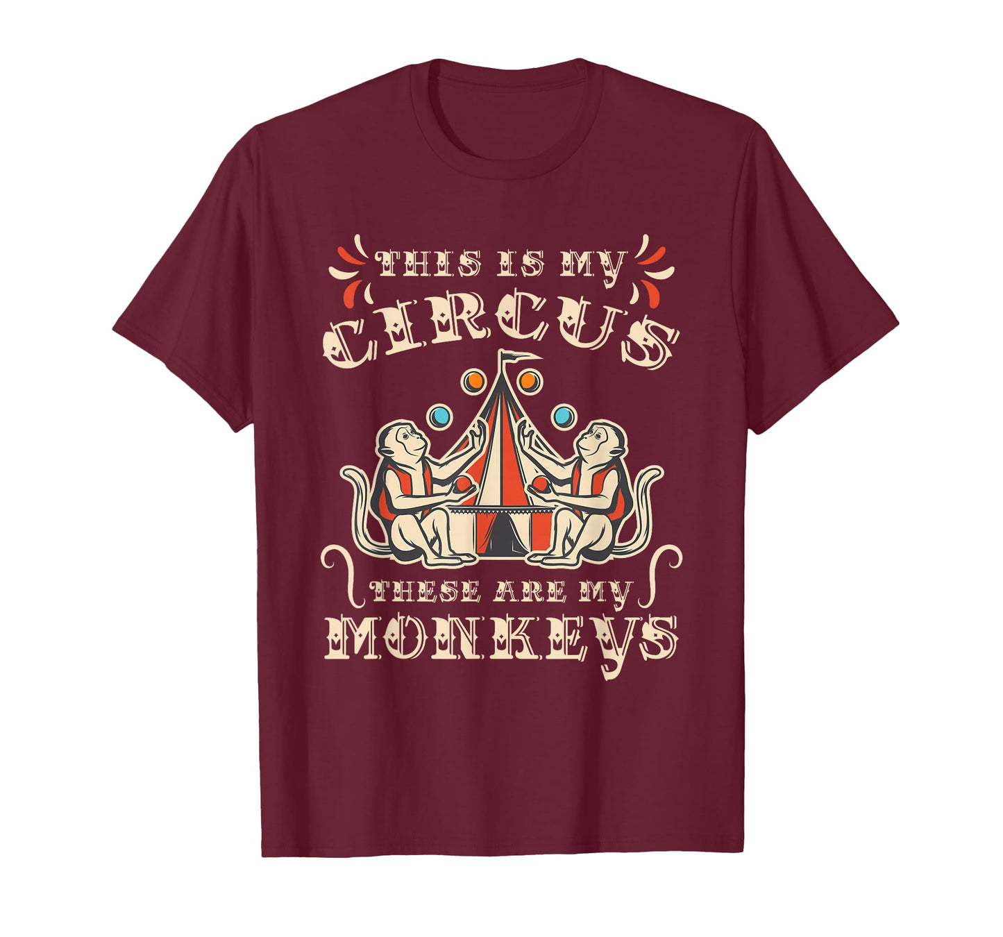 This Is My Circus These Are My Monkeys T-Shirt