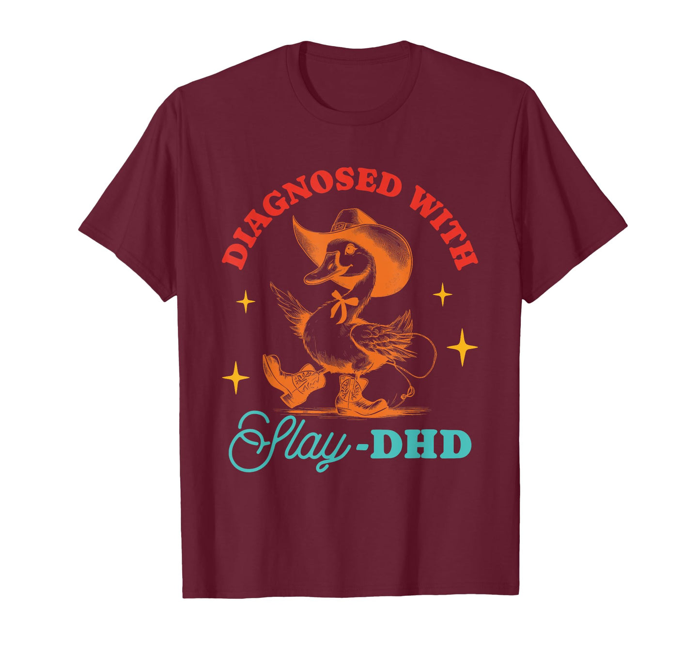 Diagnosed With Slay -Dhd Design T-Shirt