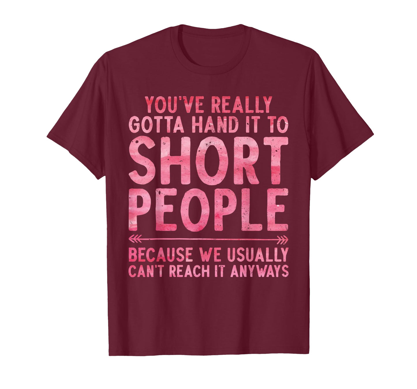 Funny Short People Art for Men Women Sarcastic Short People T-Shirt